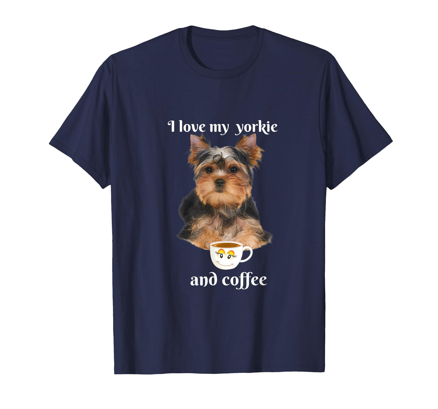 Funny Yorkie I Love My Yorkie And Coffee T-Shirt