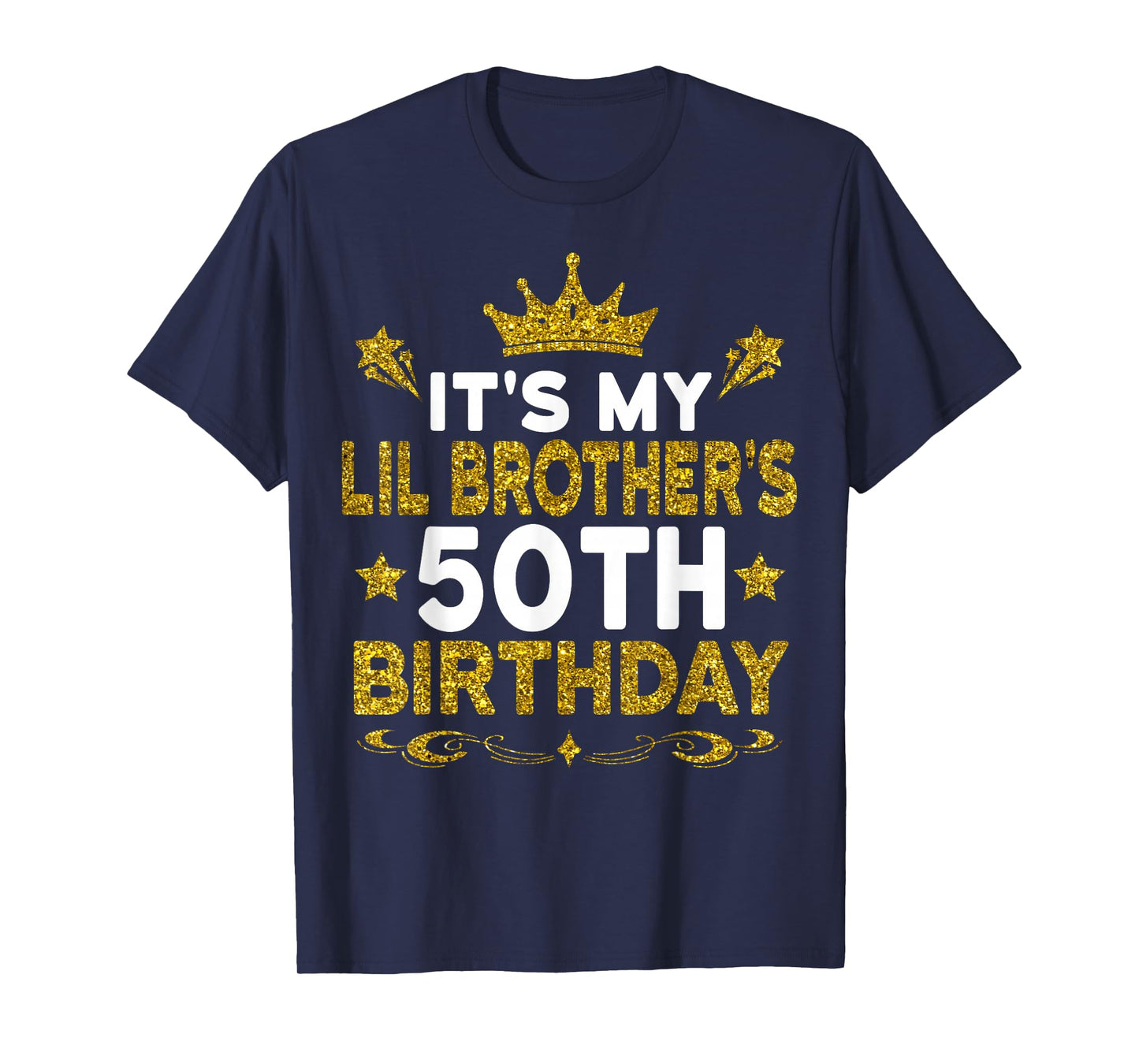 It's My Lil Brother's 50th Birthday Happy 50 Years Old T-Shirt