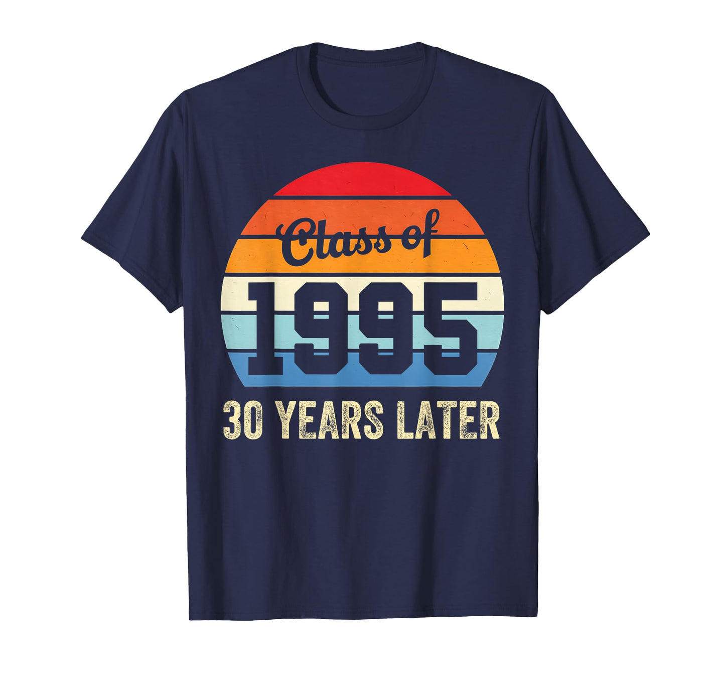 Vintage Class Of 1995 30 Years Later Reunion 30th Graduation T-Shirt