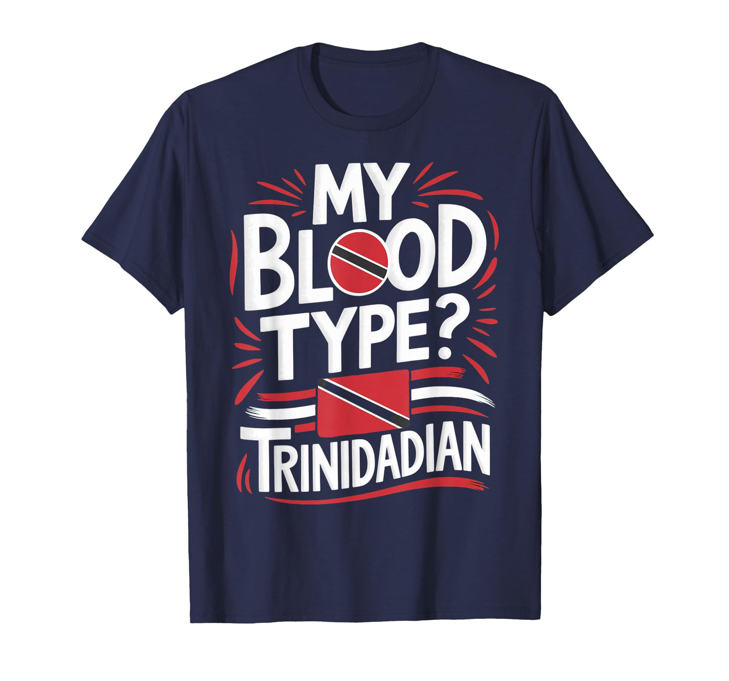 My Blood Type Trinidad And Tobago Flag Trinidadian T-Shirt