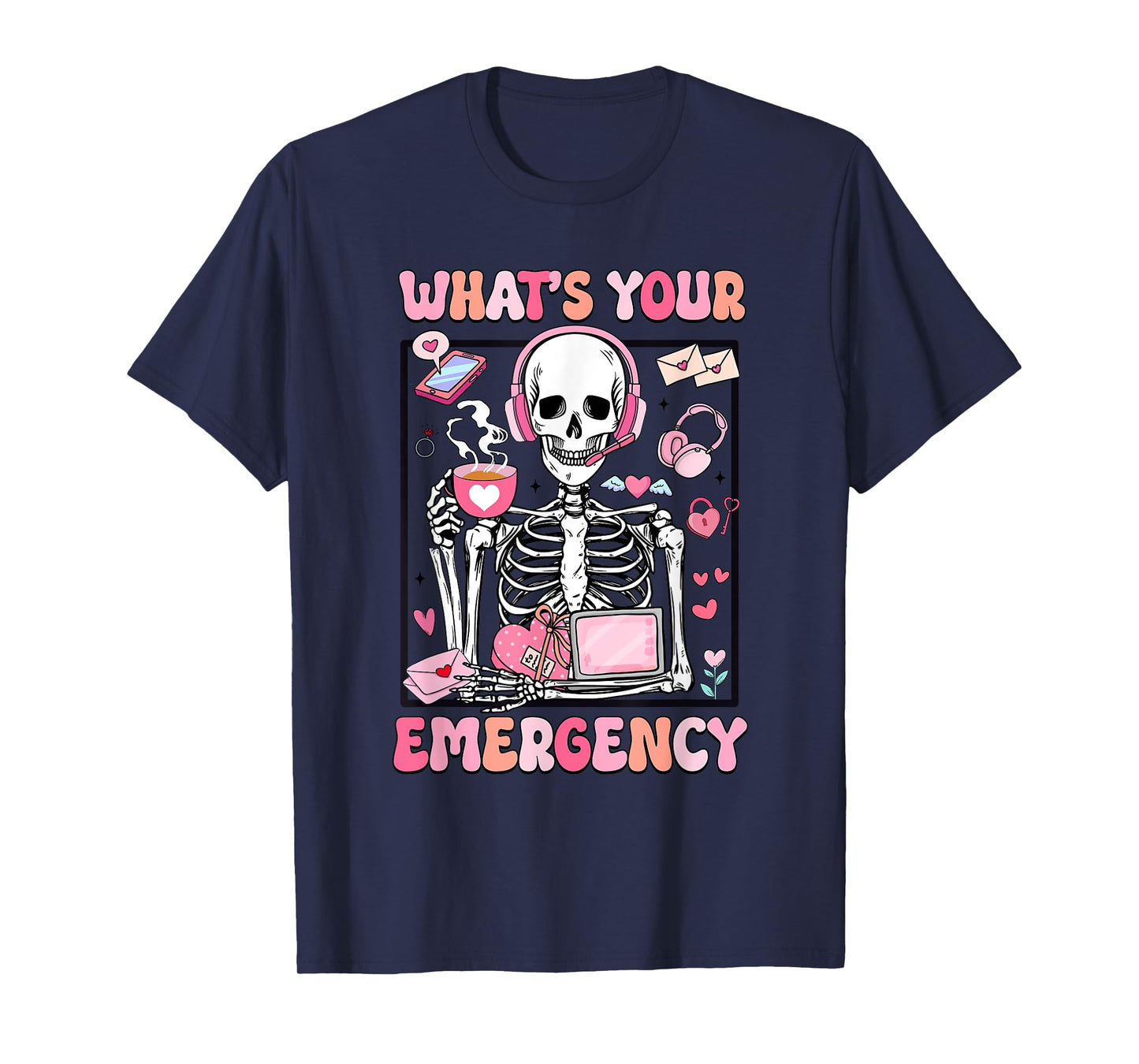 What's Your Emergency Valentines Day 911 Dispatcher Skeleton T-Shirt