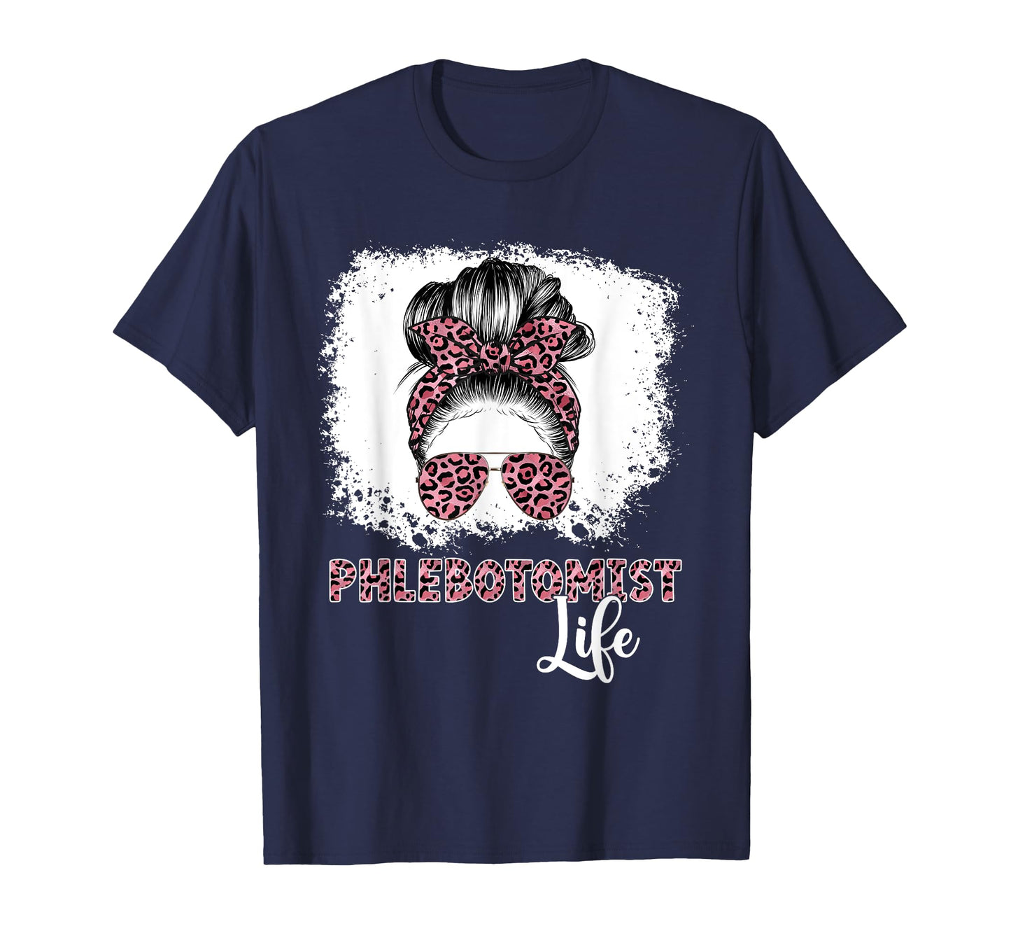Phlebotomist Life Messy Bun Women Nurse Phlebotomy T-Shirt