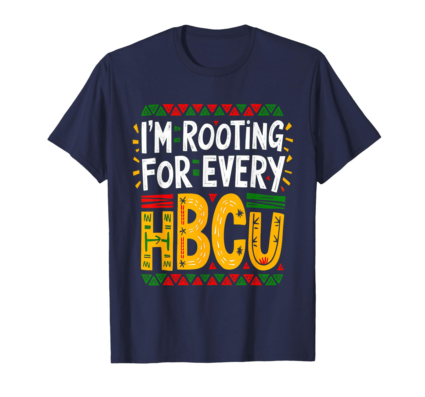 HBCU Black History Month I'm Rooting For Every HBCU Women T-Shirt