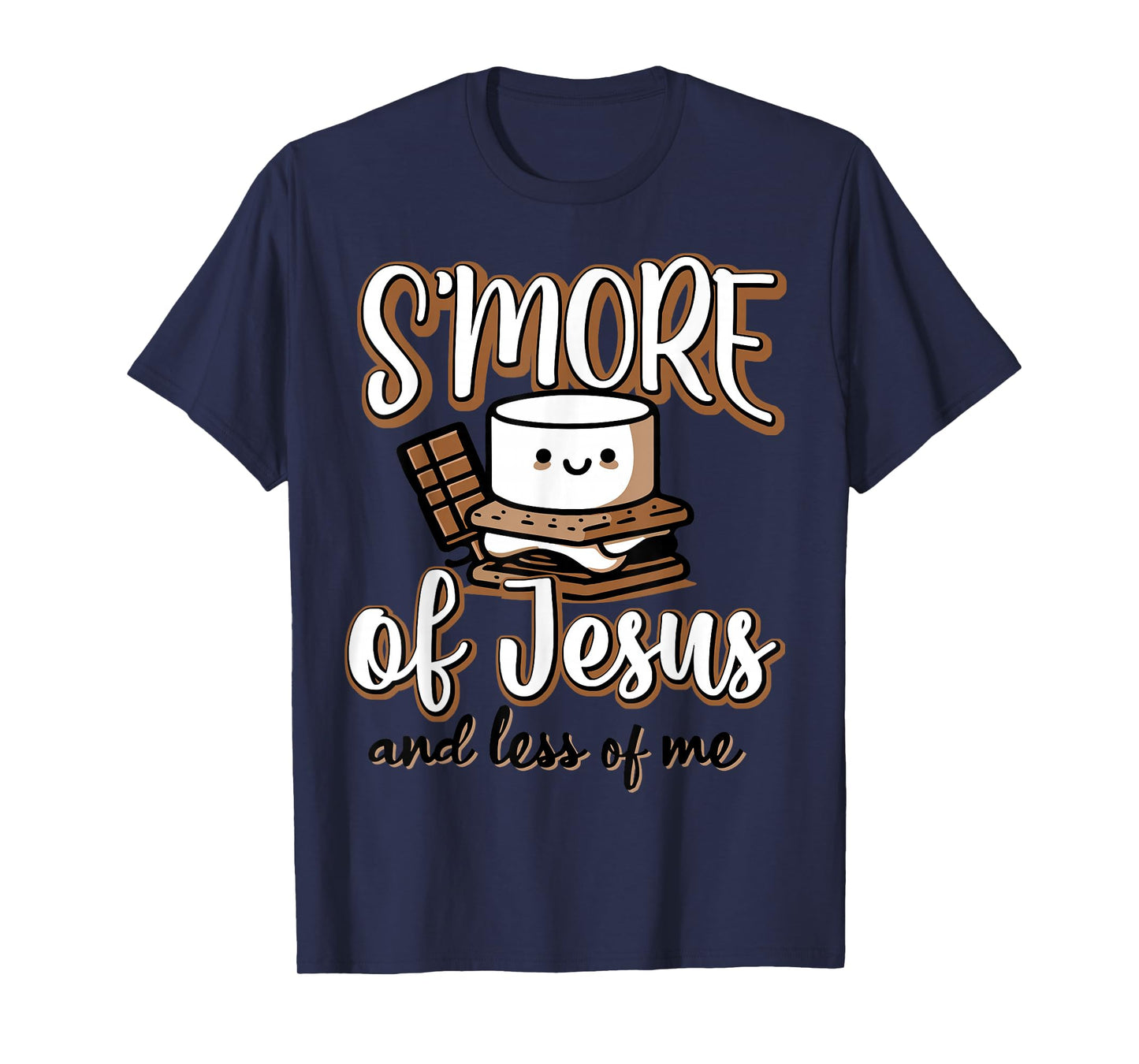 S'more Of Jesus And Less Of Me T-Shirt