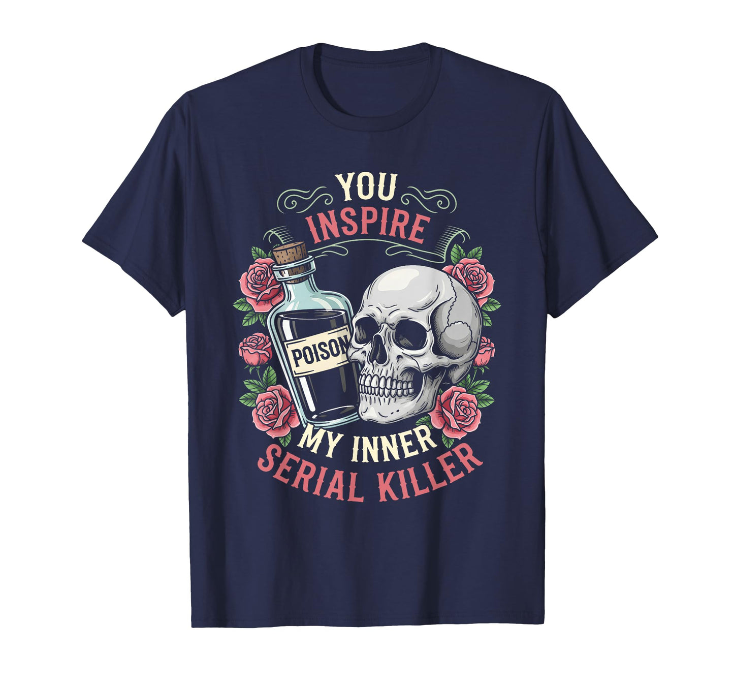 You Inspire My Inner Serial Killer Spooky Season Halloween T-Shirt