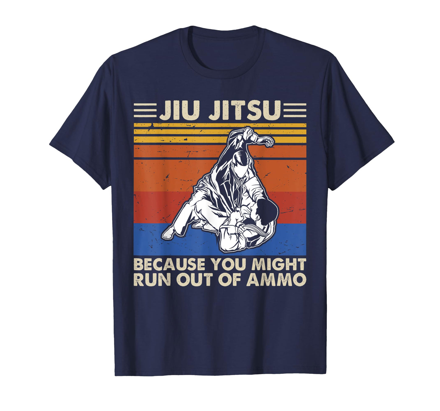 Jiu Jitsu Because You Might Run Out of Ammo Vintage Shirt T-Shirt