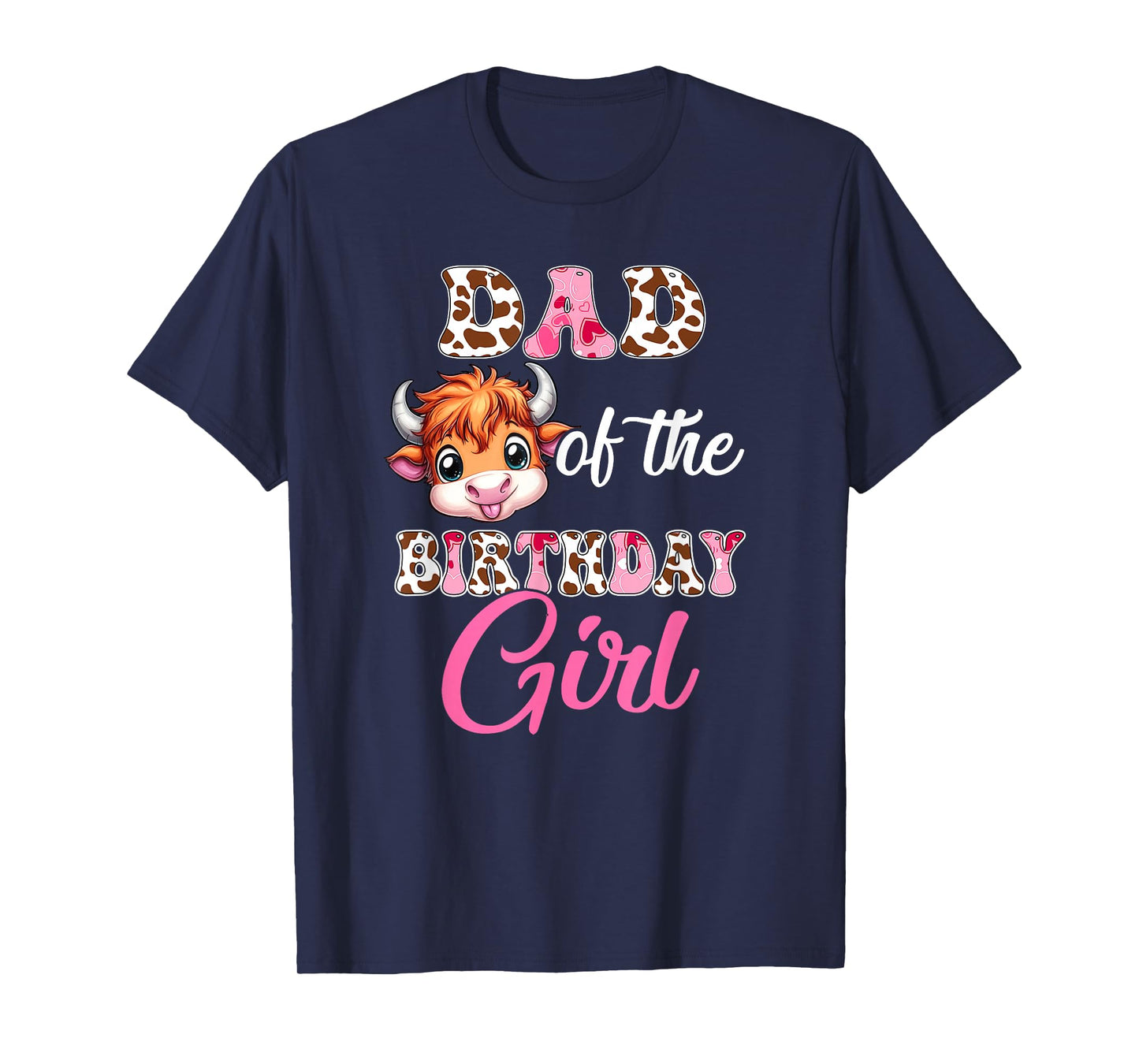 Dad Of The Birthday Girl Highland Cow Farm 1St Birthday T-Shirt