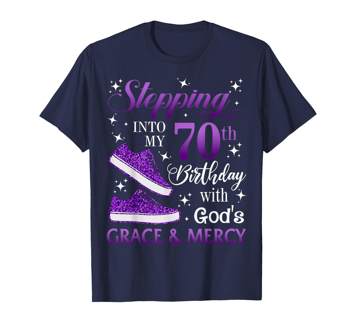 Stepping into my 70th birthday with God's grace & Mercy Girl T-Shirt