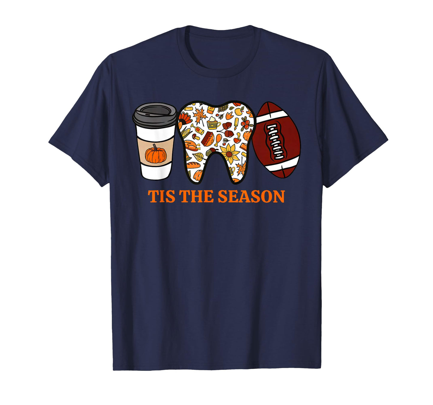 Tis The Season Fall Dental American Football Game Day Sports T-Shirt