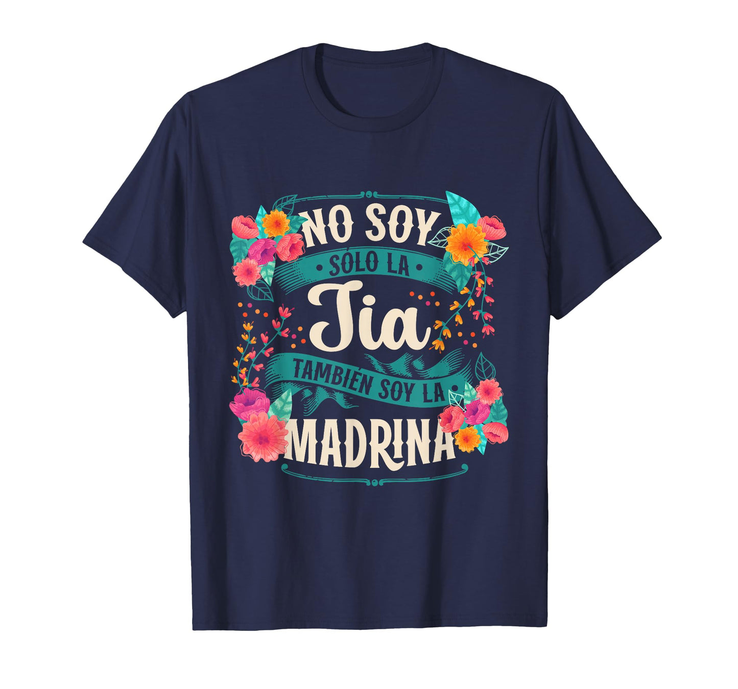 No Soy Solo La Tía También Soy La Madrina T-Shirt