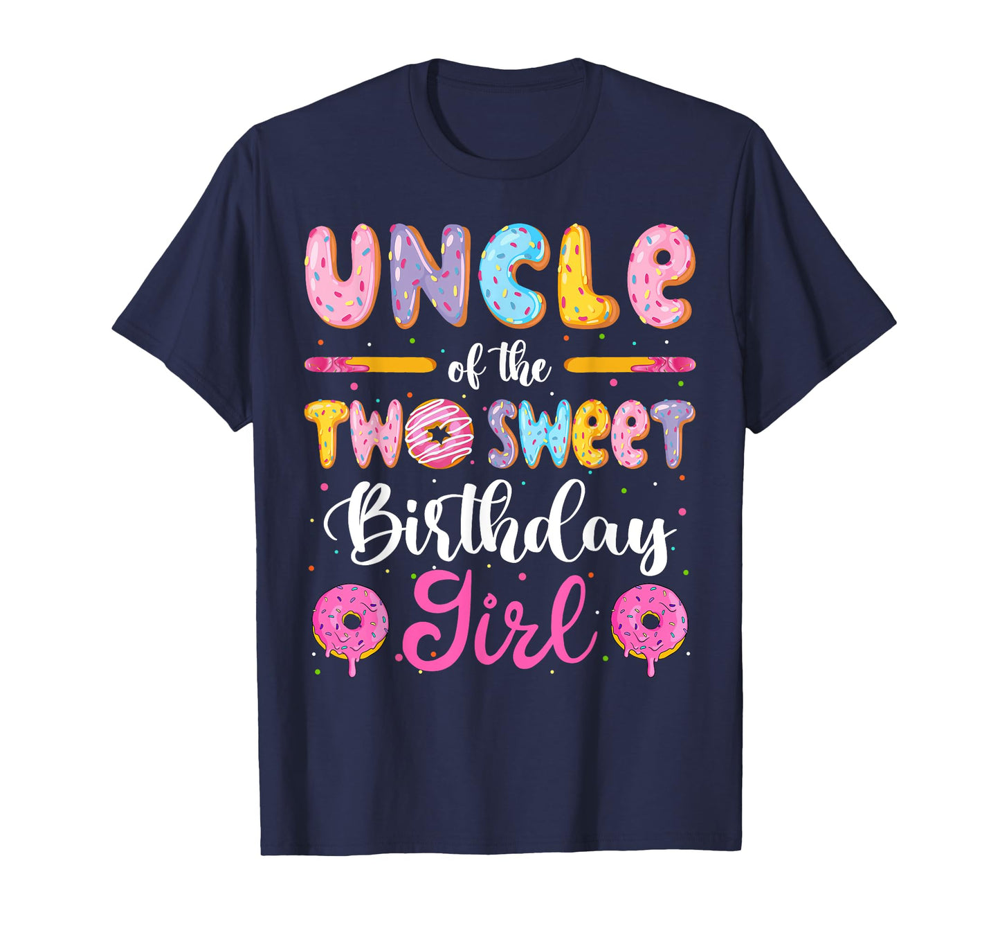 Uncle Of The Two Sweet Birthday Girl Donut 2Nd Birthday T-Shirt