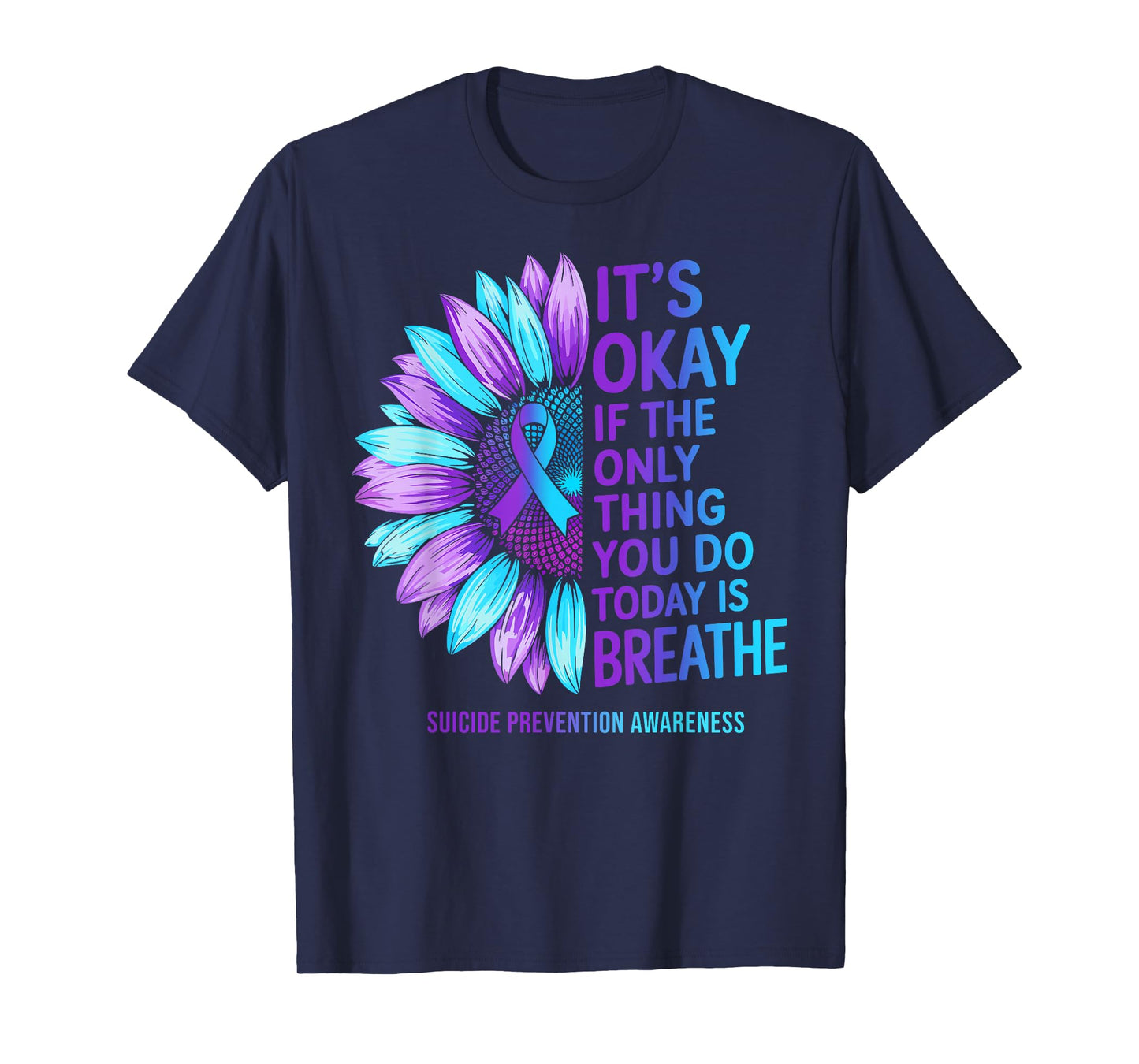 Suicide Prevention Awareness Sunflower Purple Teal Ribbon T-Shirt