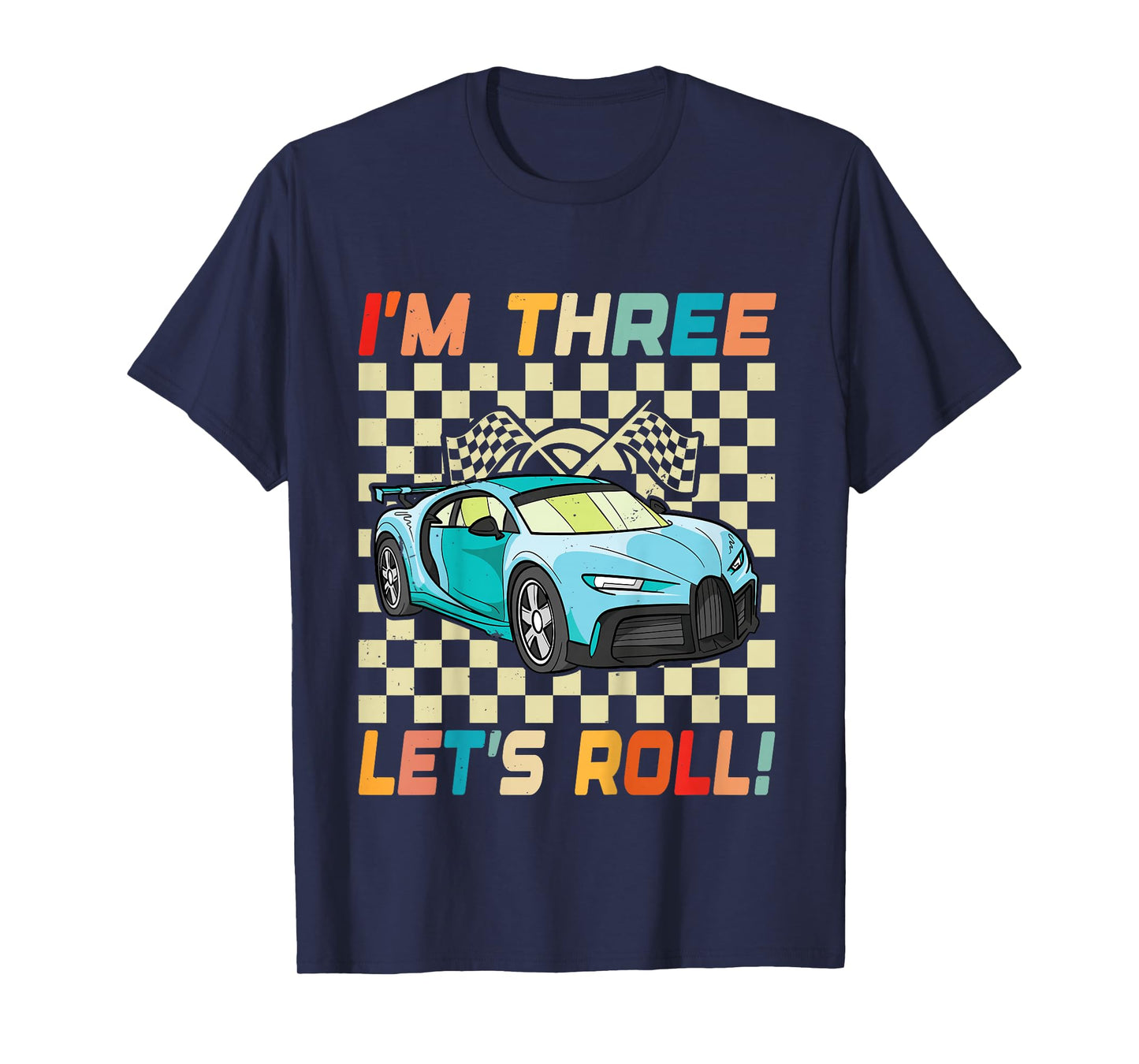 Kids 3rd Birthday Boys I'm 3 Let's Roll Race Car 3 Year Old T-Shirt