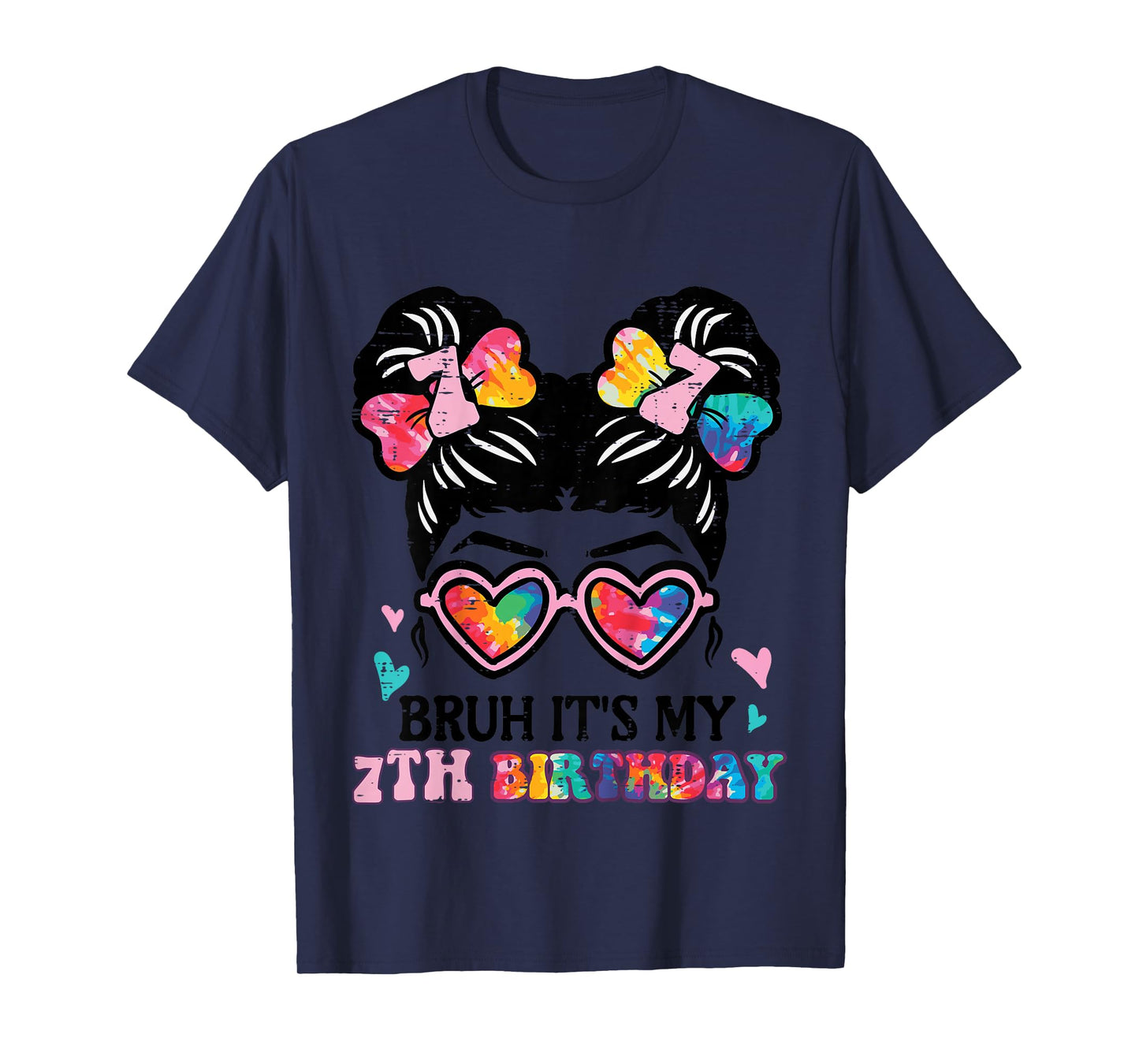 Bruh Its My 7th Birthday Messy Bun 7 Years Old Girls Kids T-Shirt