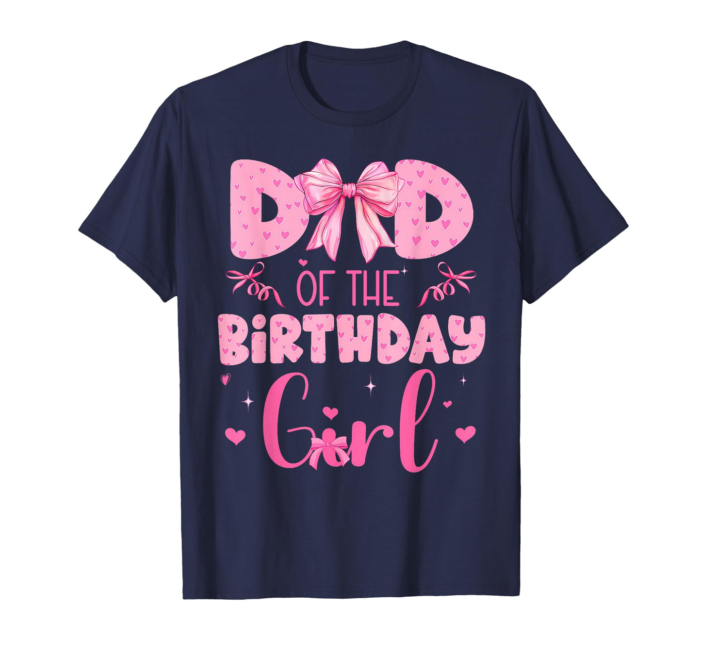 Dad Of The Birthday Girl Family Pink Coquette Bow T-Shirt