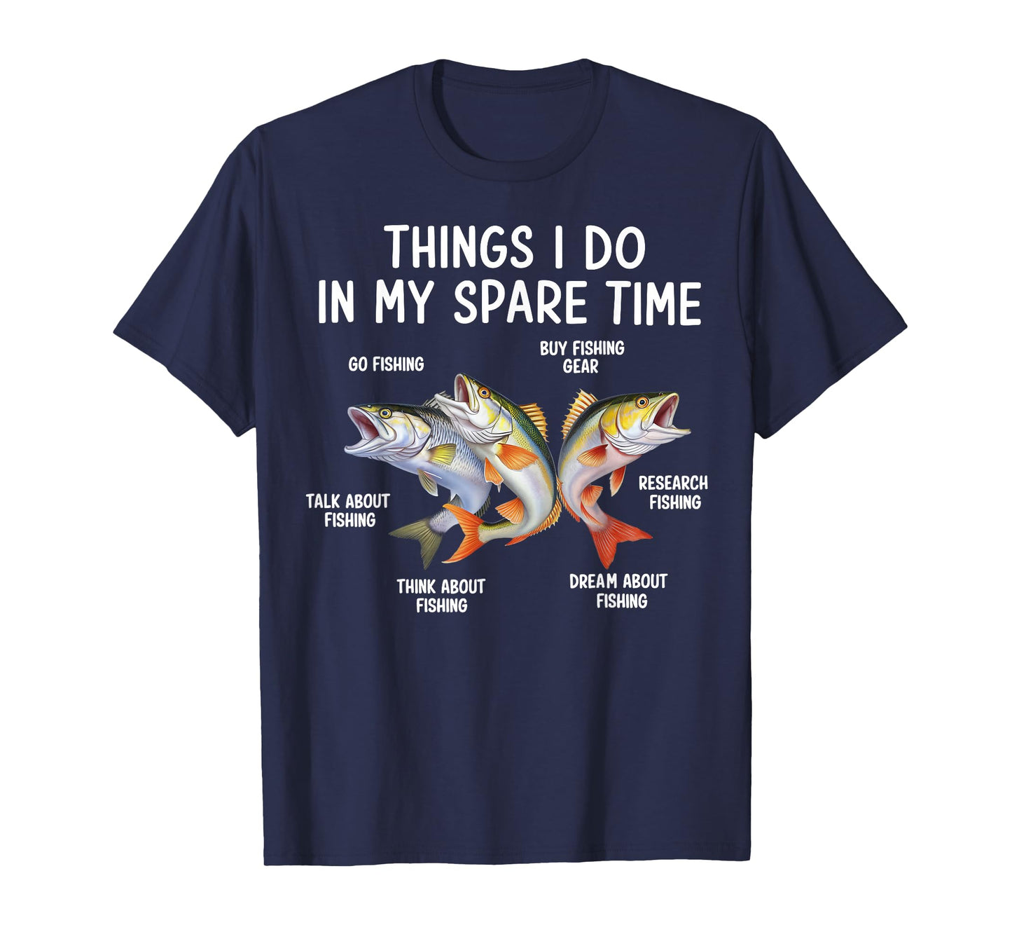Things I Do In My Spare Time Fisherman Fishing Gifts Men Boy T-Shirt