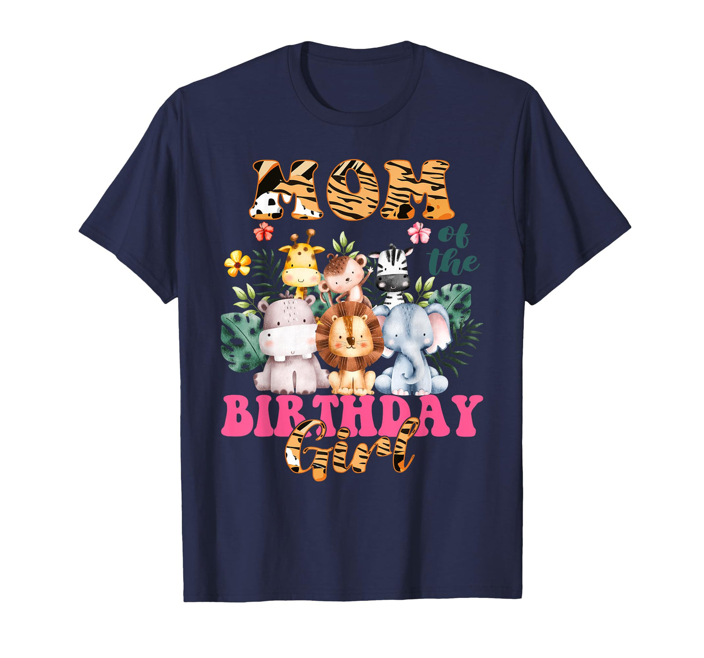 Mom Of The Birthday Girl Zoo Theme Animal Party Safari Cool T-Shirt