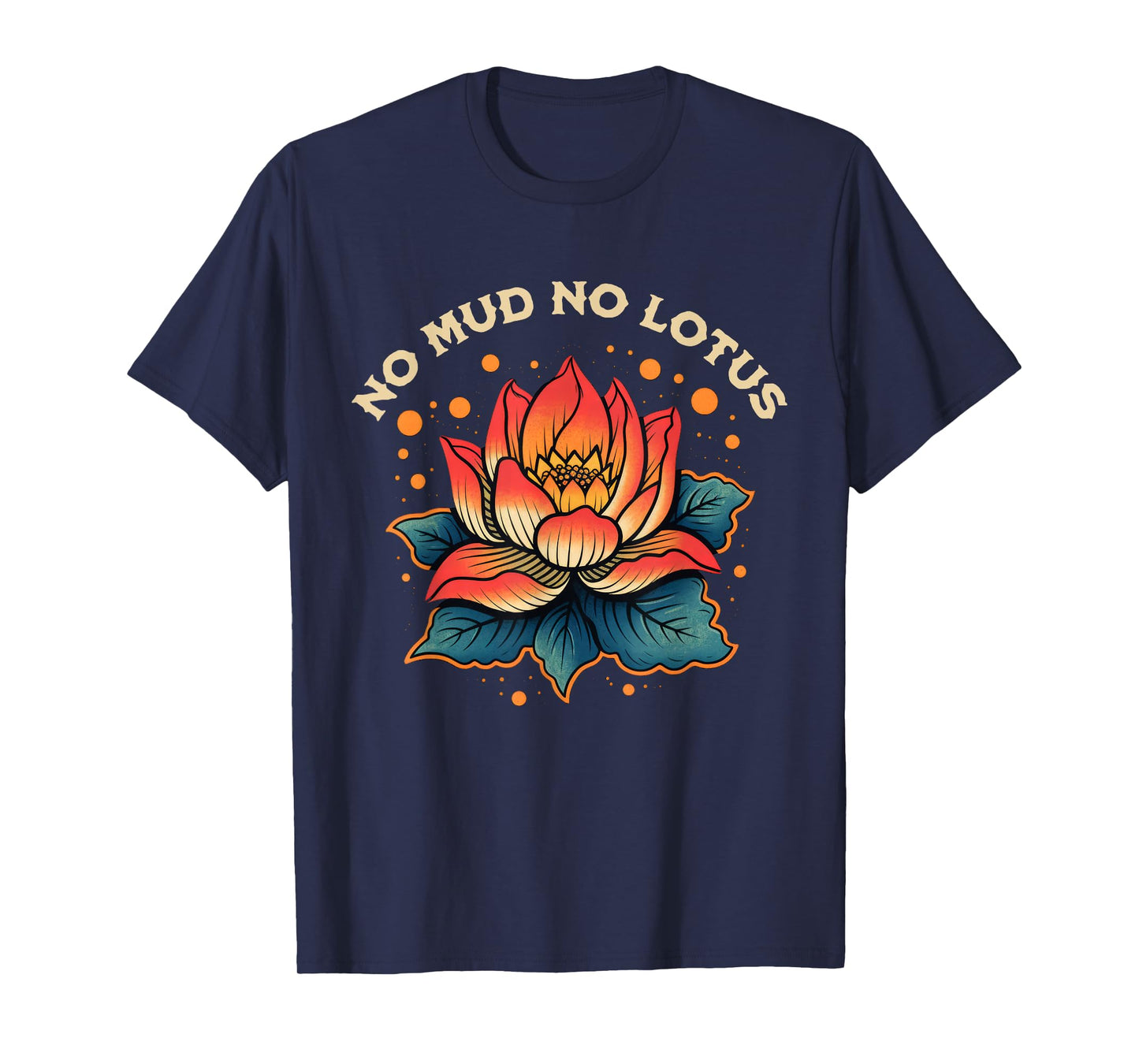 No Mud No Lotus Vintage Zen Buddhist Quote T-Shirt