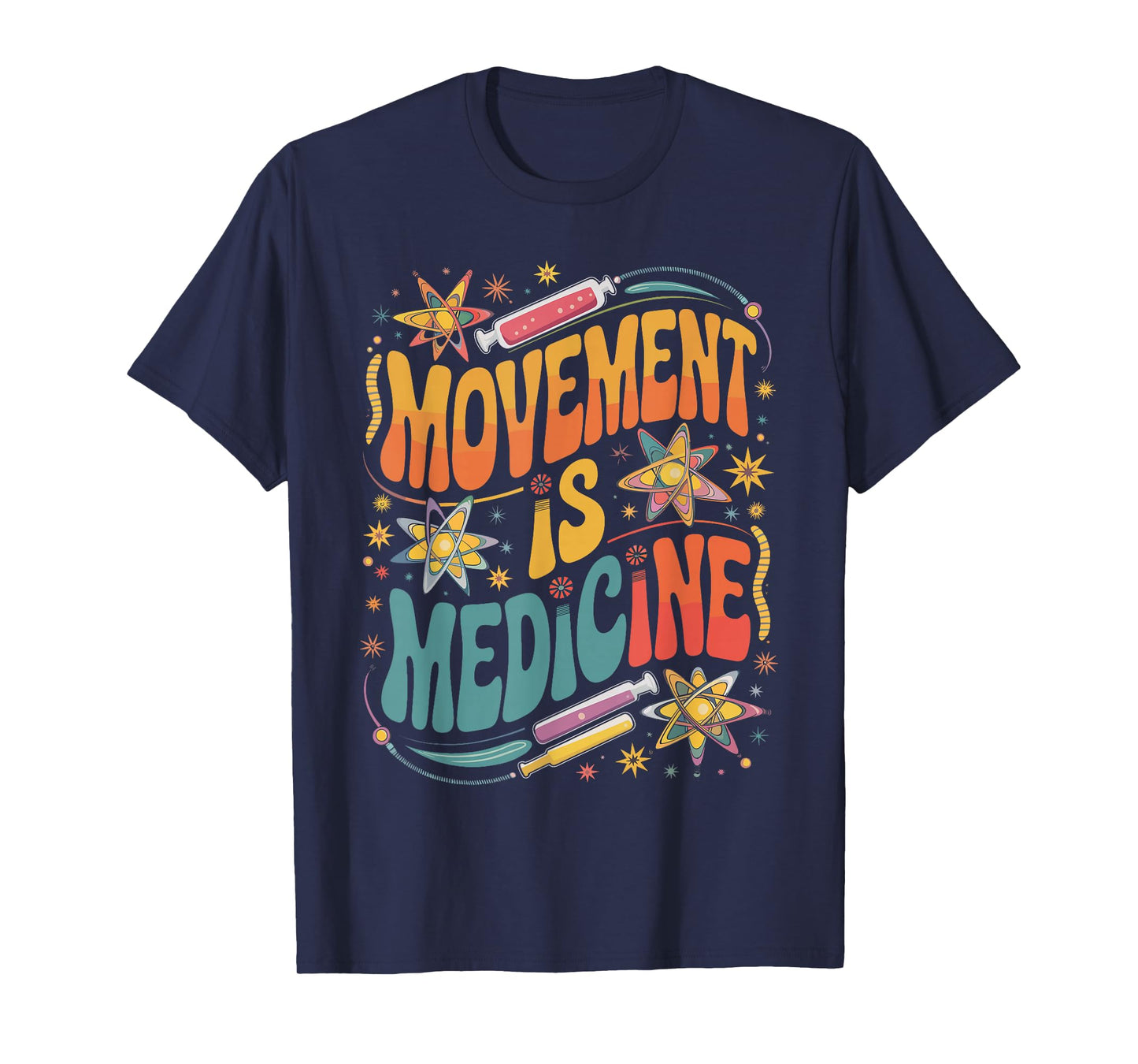 Movement Is Medicine Exercise Therapy Sports Medicine T-Shirt