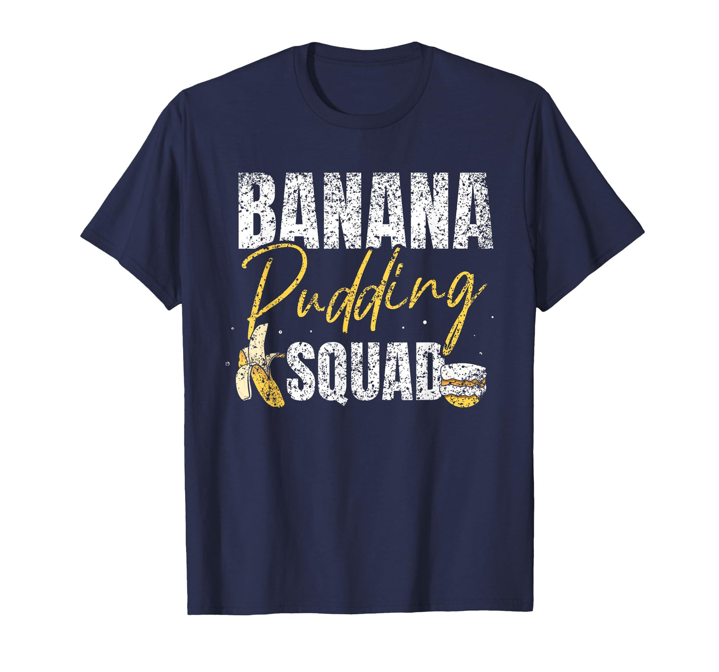 Banana Pudding Squad Lover Dessert Cooking Banana Pudding T-Shirt