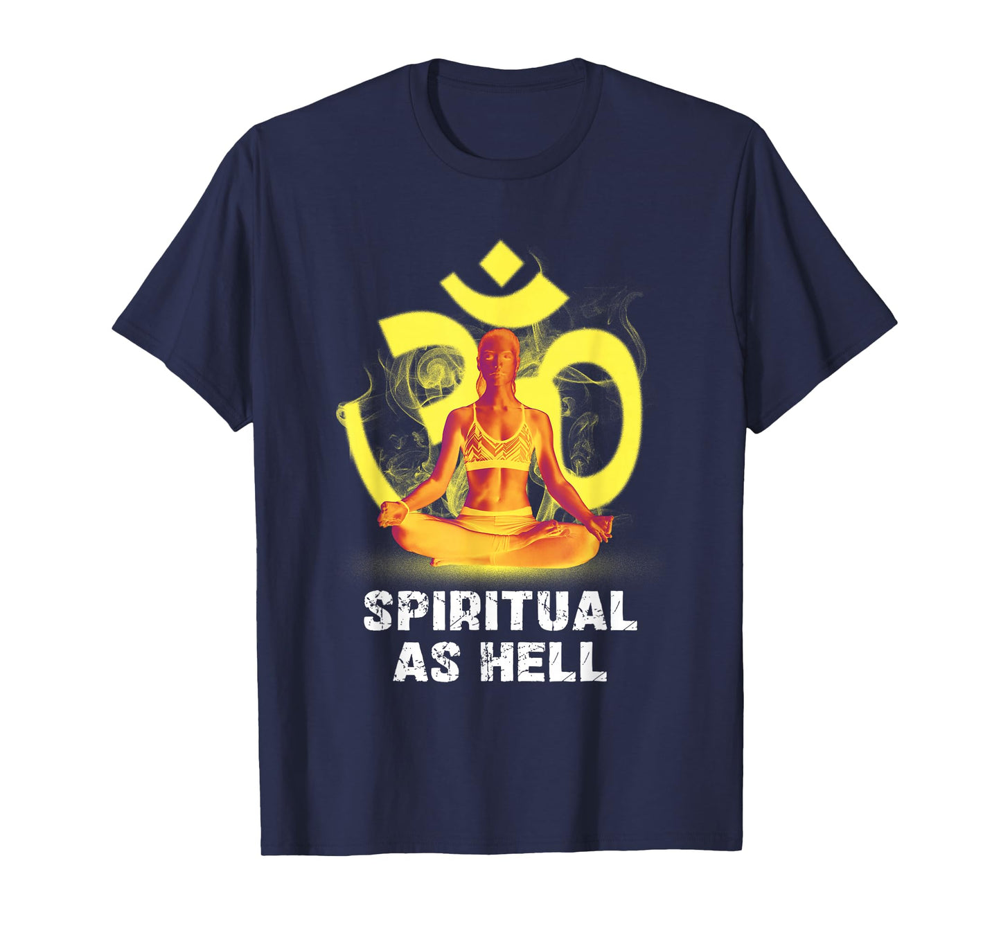 Spiritual As Hell Enlightenment Yoga Meditation T-Shirt