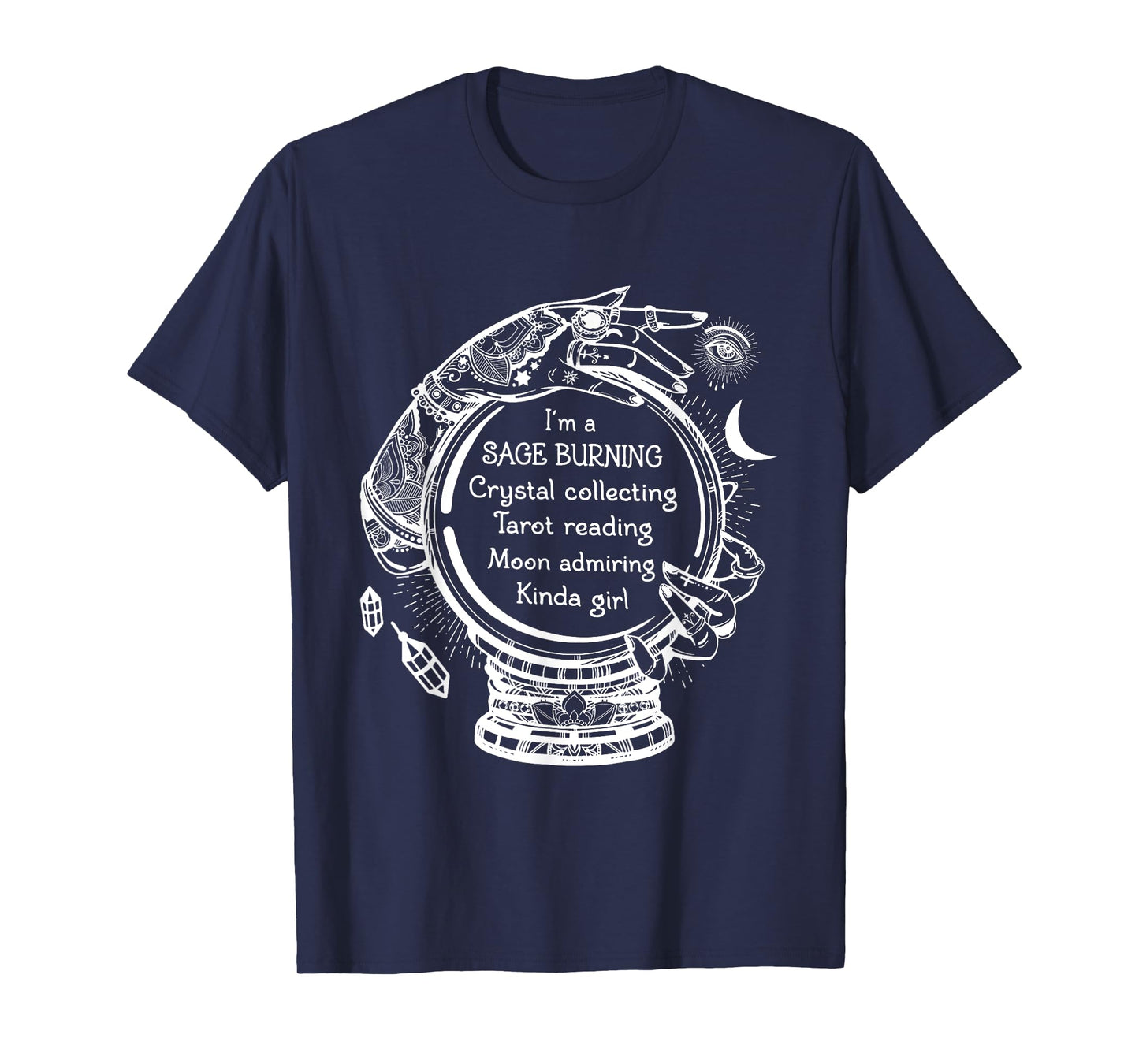 Sage Burning Crystal Collecting Tarot Reading Tarot Reader T-Shirt