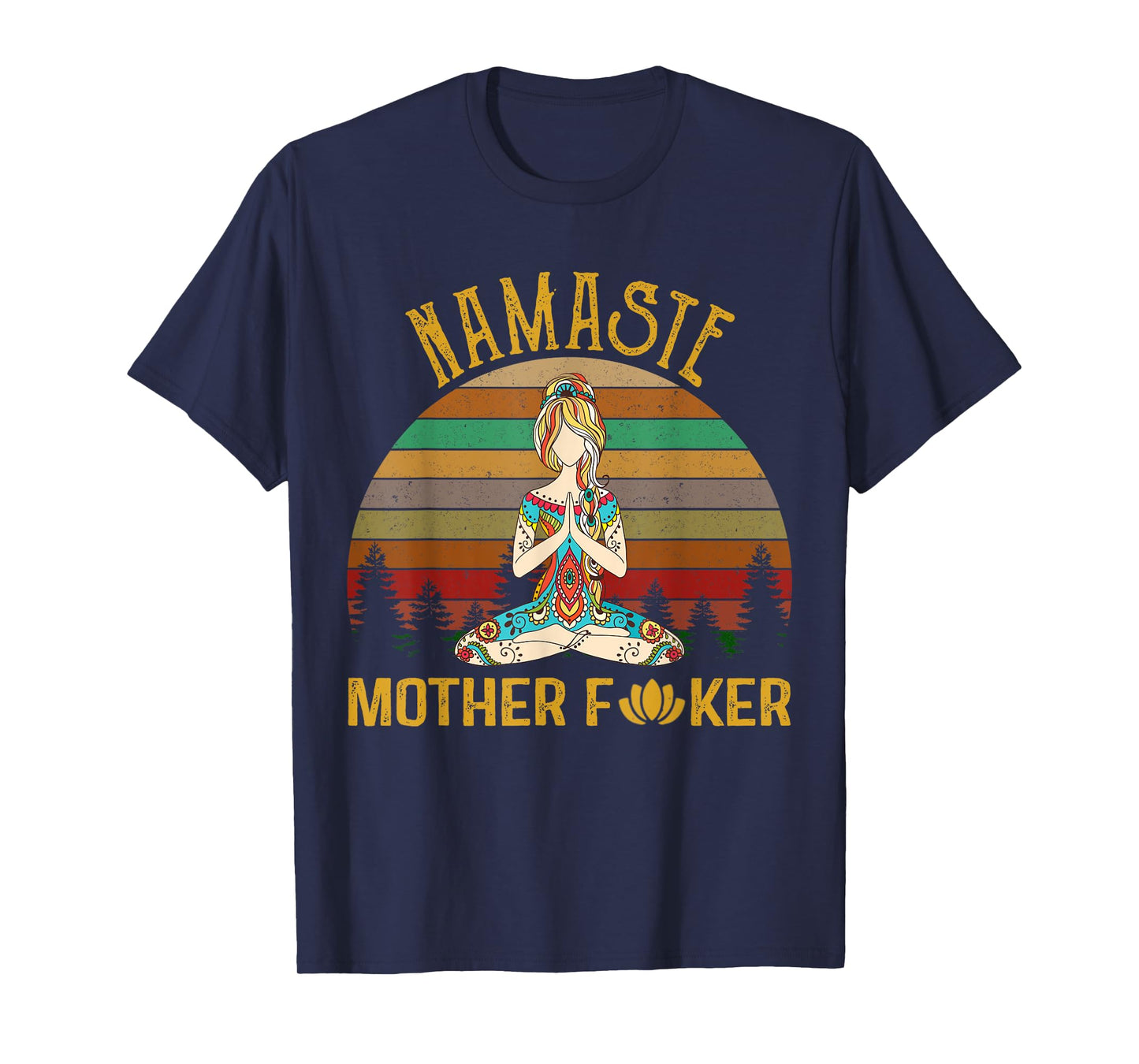 Namaste Mother Fucker Yoga Workout Fitness Funny T-Shirt