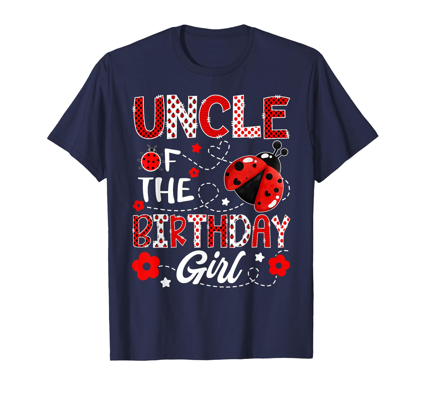Uncle of The Birthday Girl Ladybug Uncle Bug T-Shirt