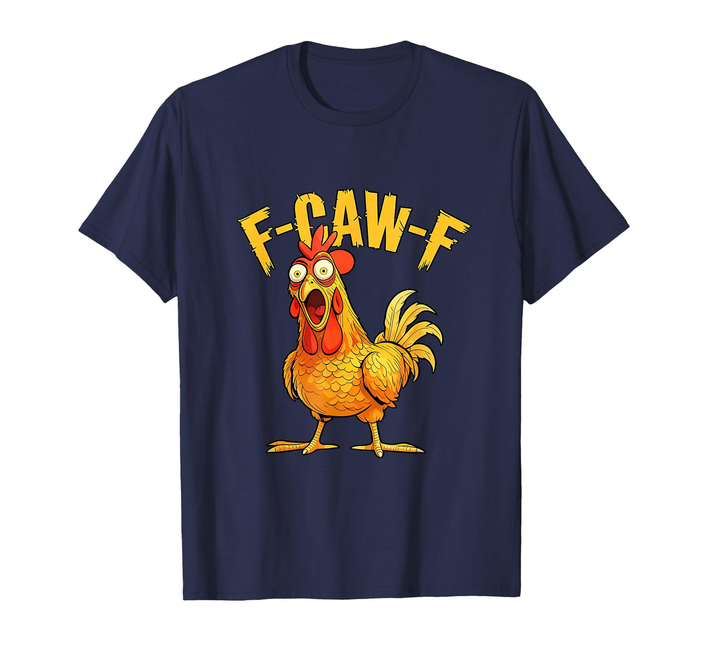 Funny F-Caw-F Chicken โ Hilarious Crow Graphic Humor T-Shirt