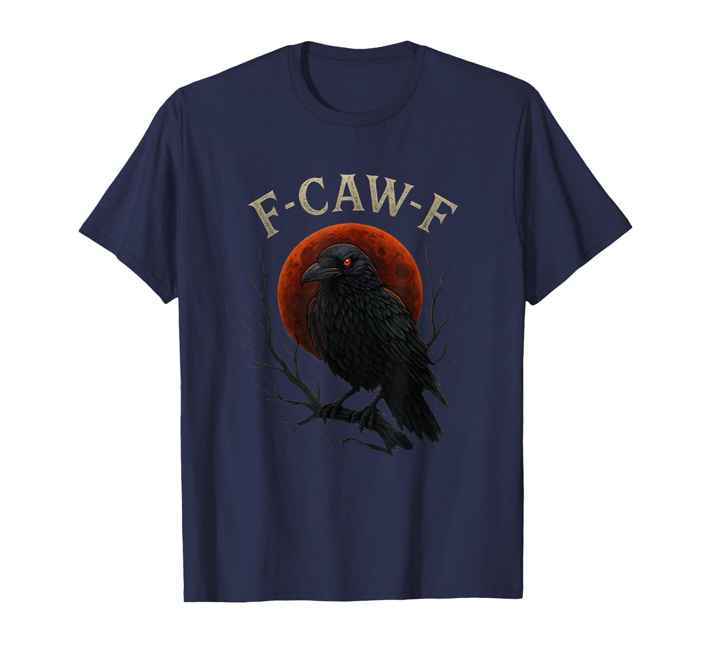 Gothic Black Crow F-Caw-F Raven Funny Red Moon Sarcastic T-Shirt
