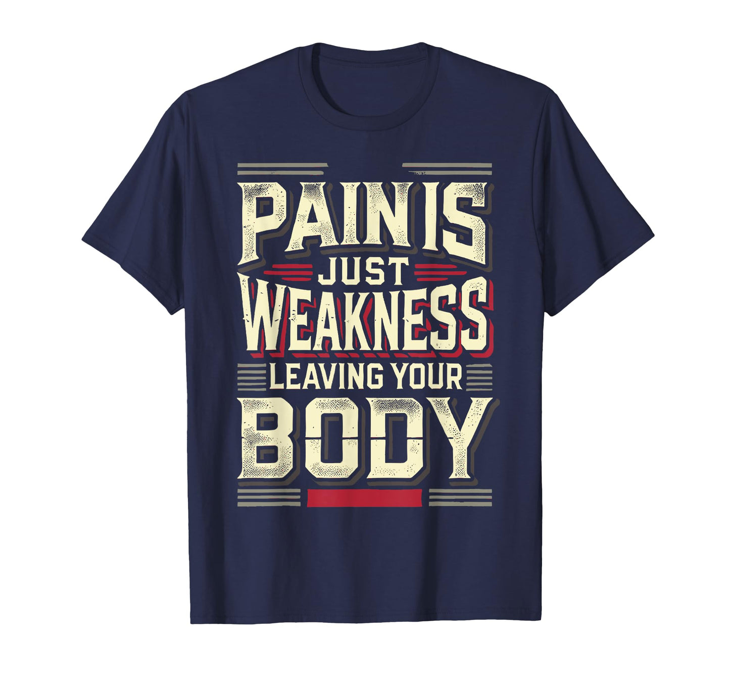 Pain Is Just Weakness Leaving Your Body Gym Coaches T-Shirt