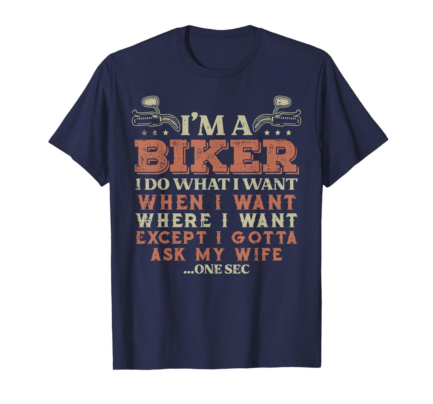 Im A Biker I Do What I Want Funny Motorcycle Motorbike Men T-Shirt