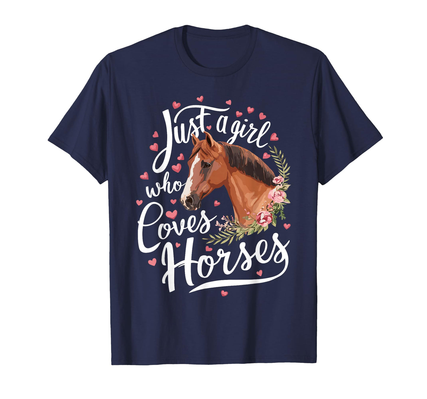 Just A Girl Who Loves Horses Horse T-Shirt