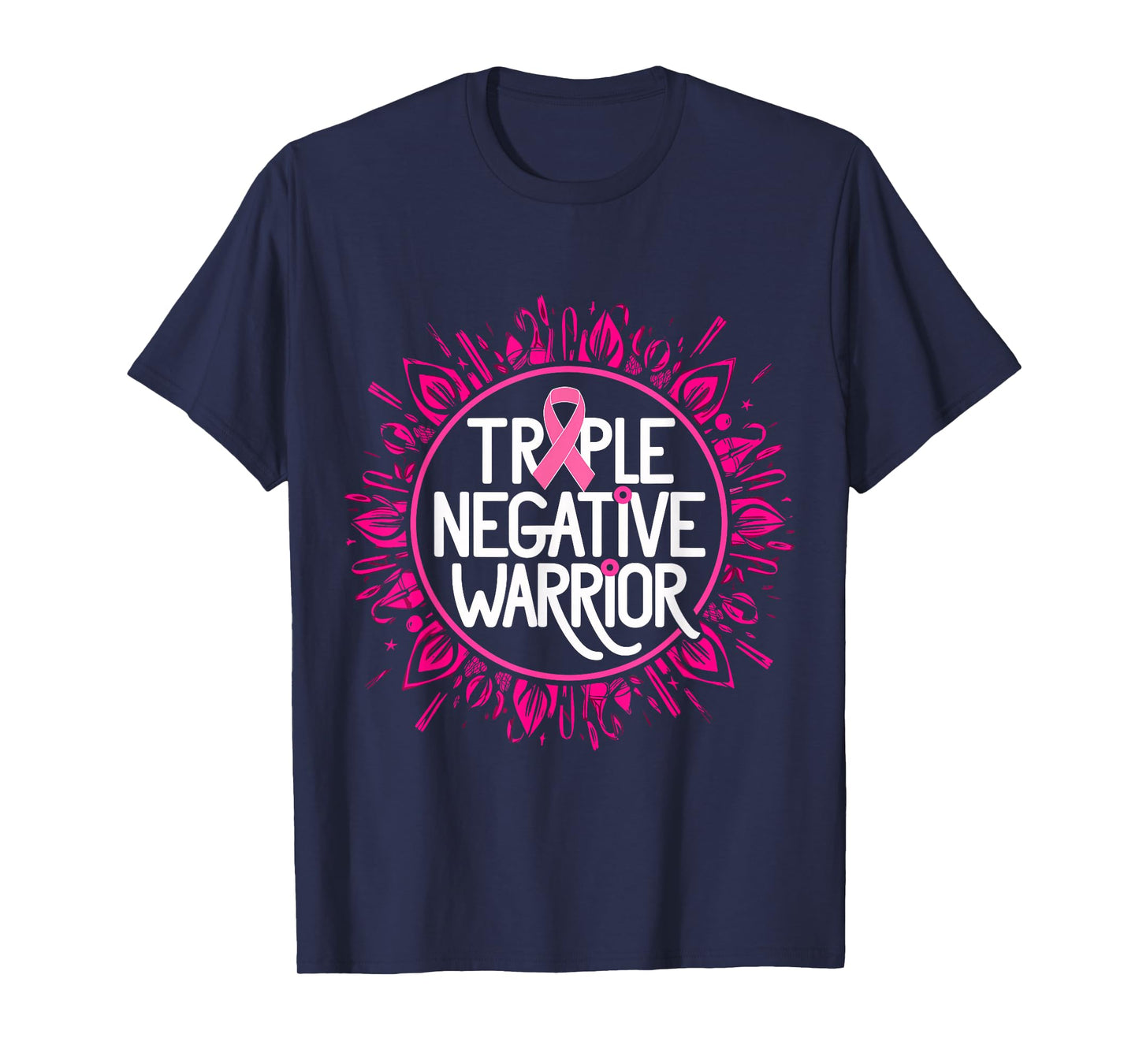 Triple Negative Warrior Pink Ribbon Breast Cancer T-Shirt