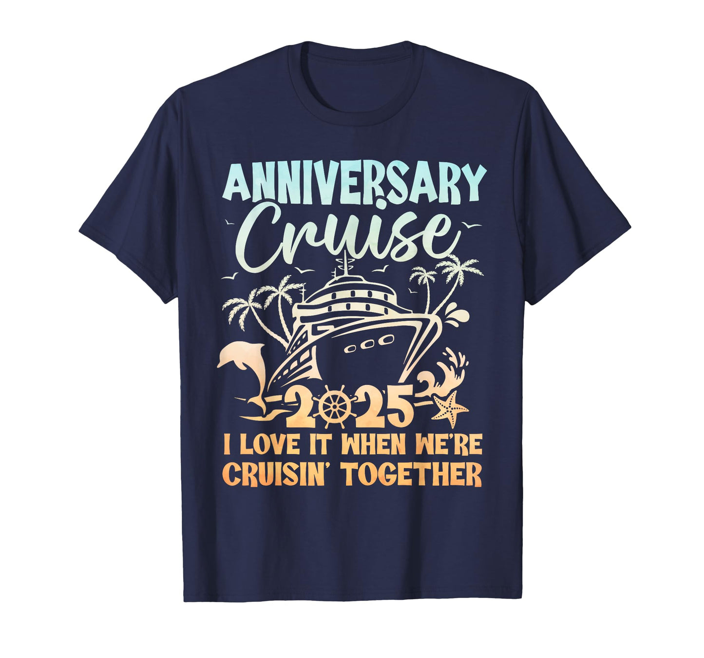 Anniversary Cruise 2025 Wedding Anniversary Husband Wife T-Shirt