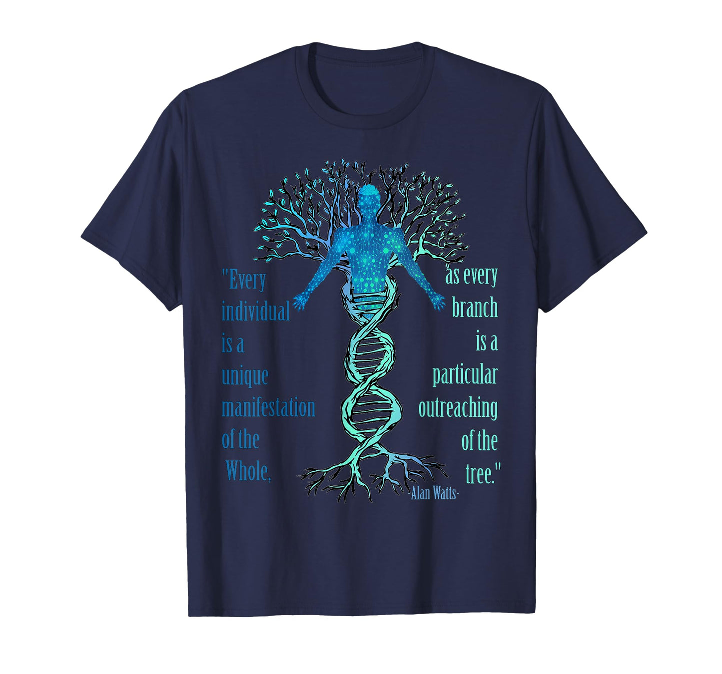 Alan Watts Best Philosophical Quotes Tree of Life DNA T-Shirt