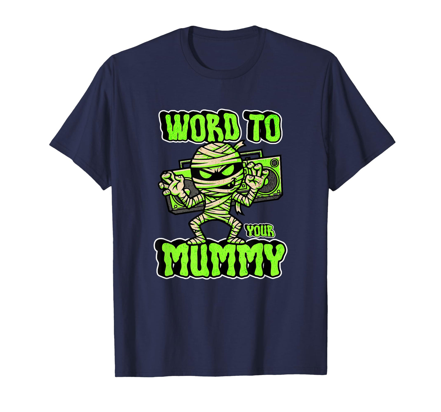Word to Your Mummy Funny Cute Halloween Costume T-Shirt
