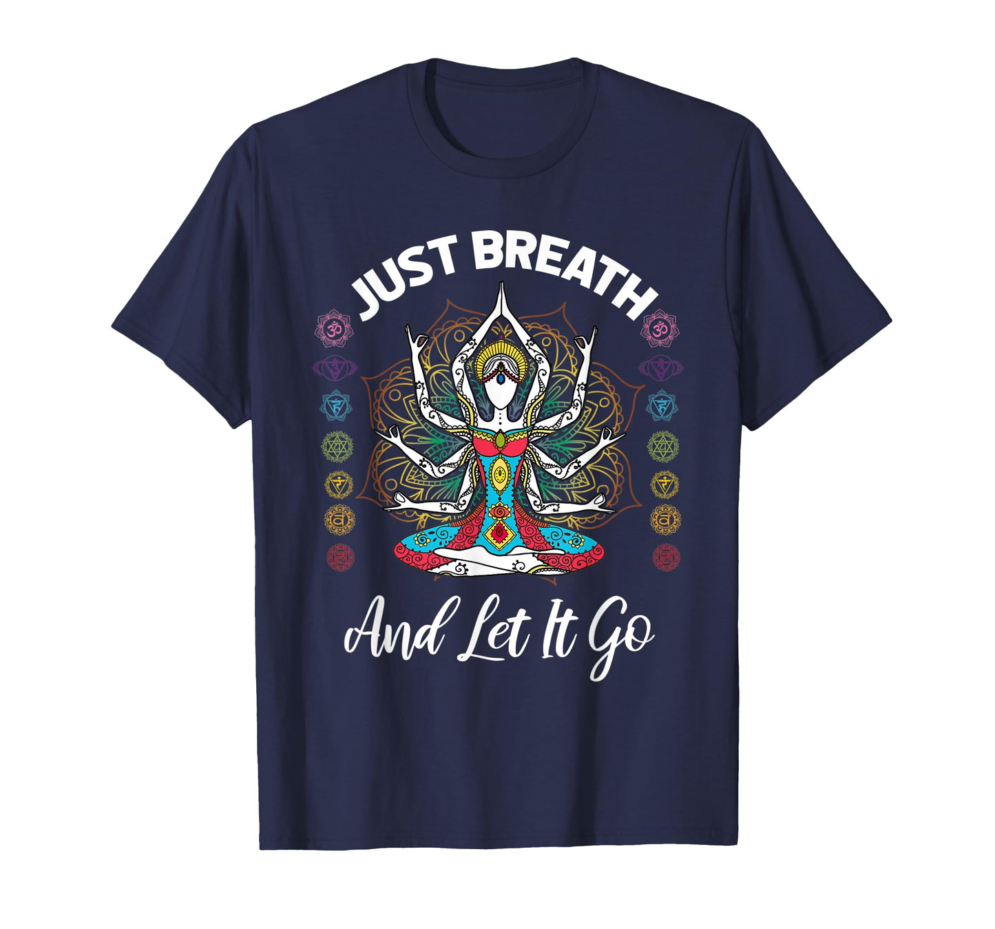 Just breath and let it go, Yoga quote T-Shirt
