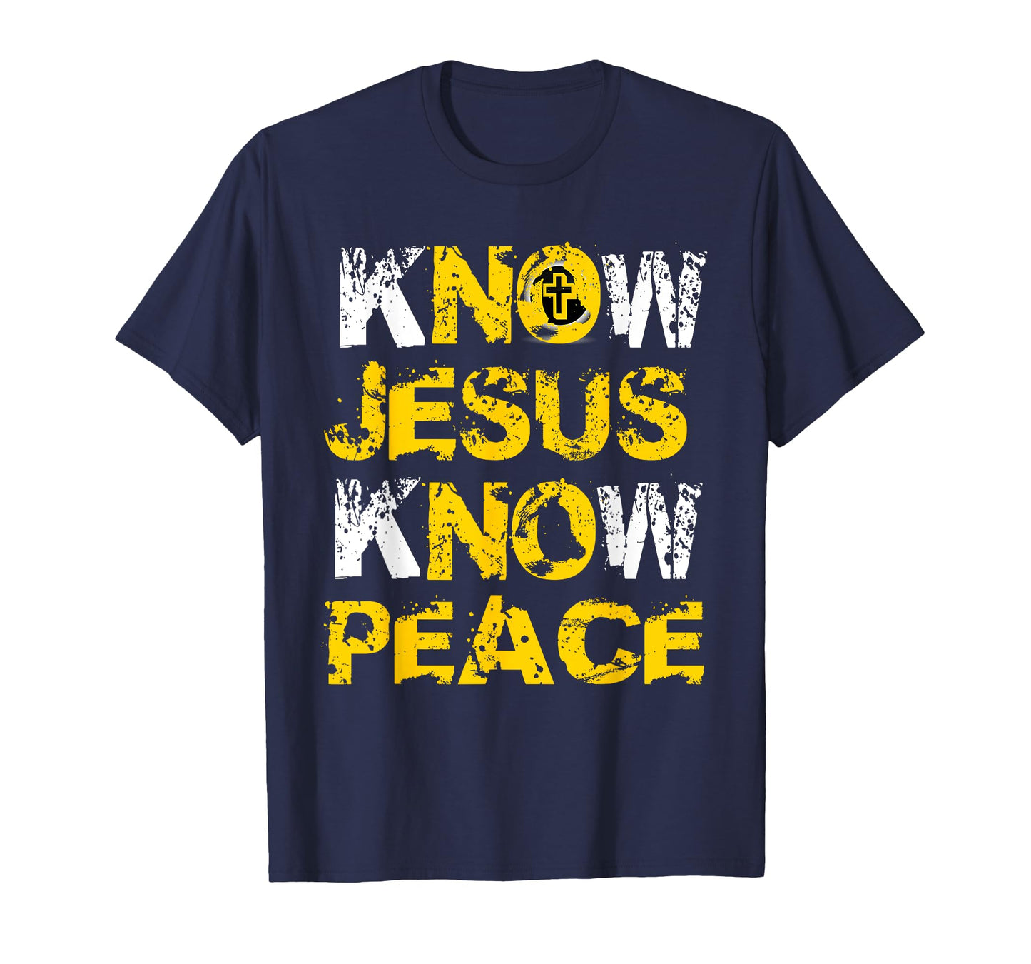 Know (No) Jesus Know (No) Peace Christian Love Yellow Shirt T-Shirt