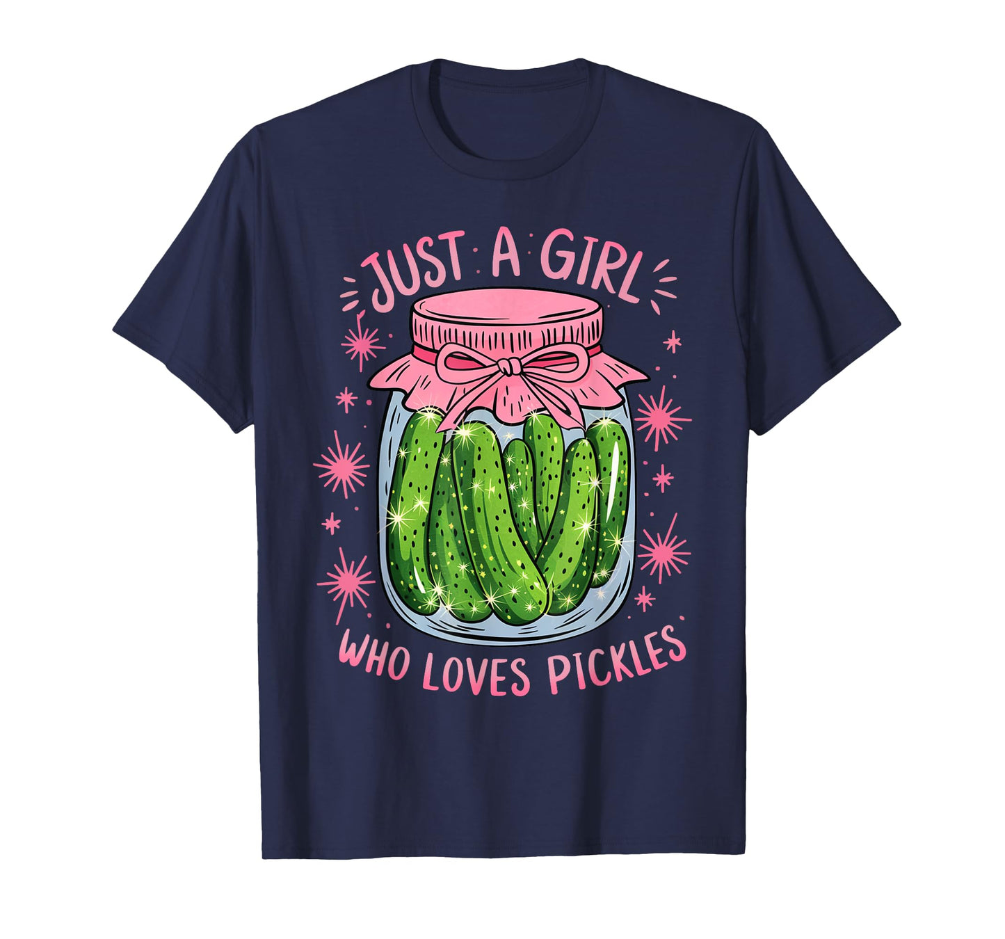 Pickle Just a Girl Who Loves Pickles Funny Food Lover T-Shirt