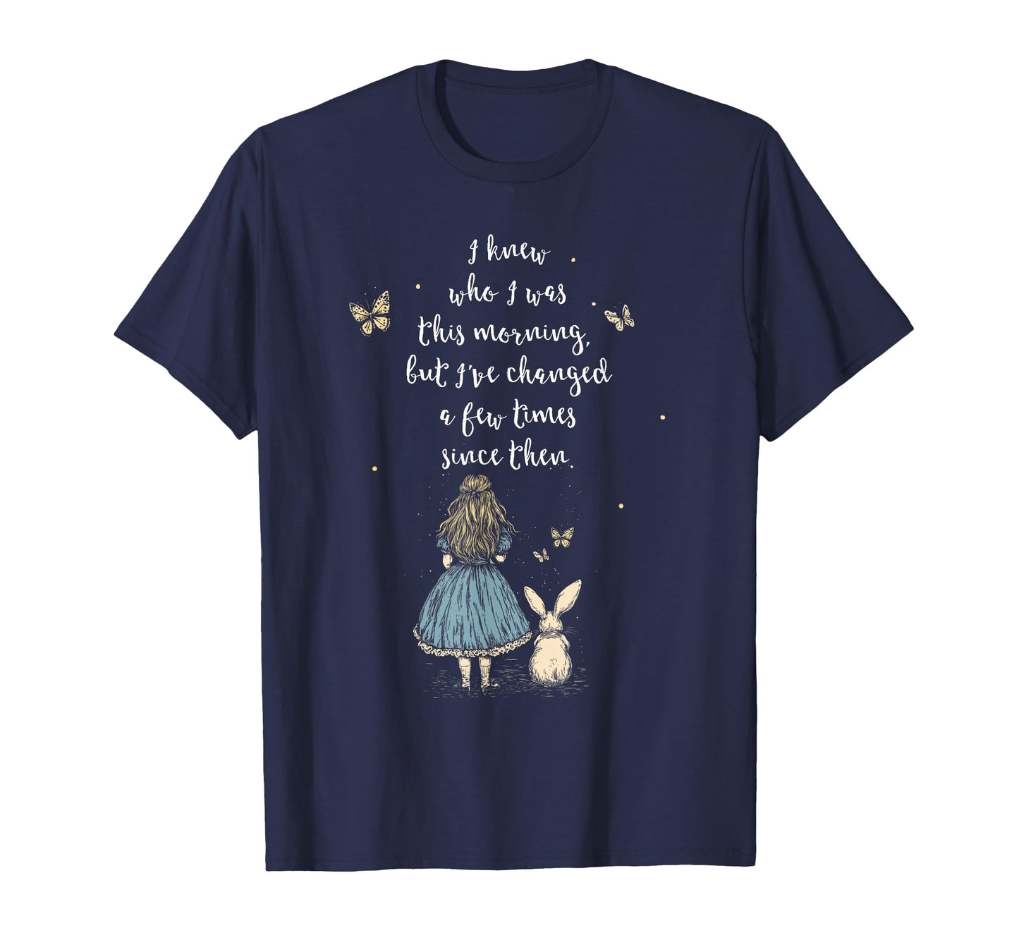 Alice in Wonderland Quote - Whimsical Fantasy Art Rabbit T-Shirt