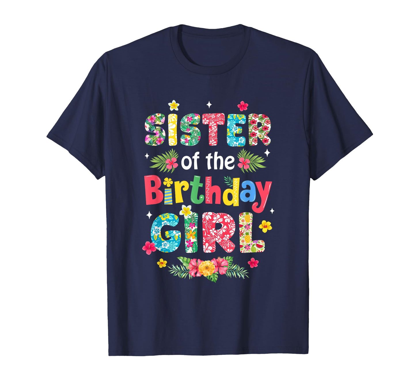 Sister Of The Birthday Girl Hawaii Family Party Decor T-Shirt