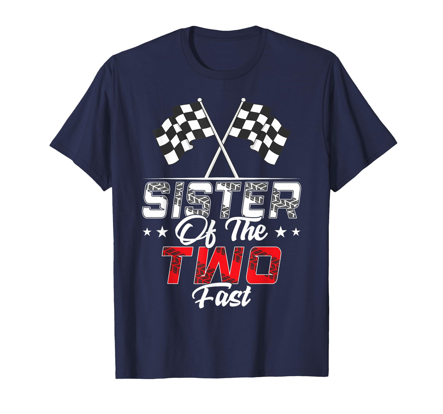 Sister Of The Two Fast Second Birthday Racing Car Family T-Shirt