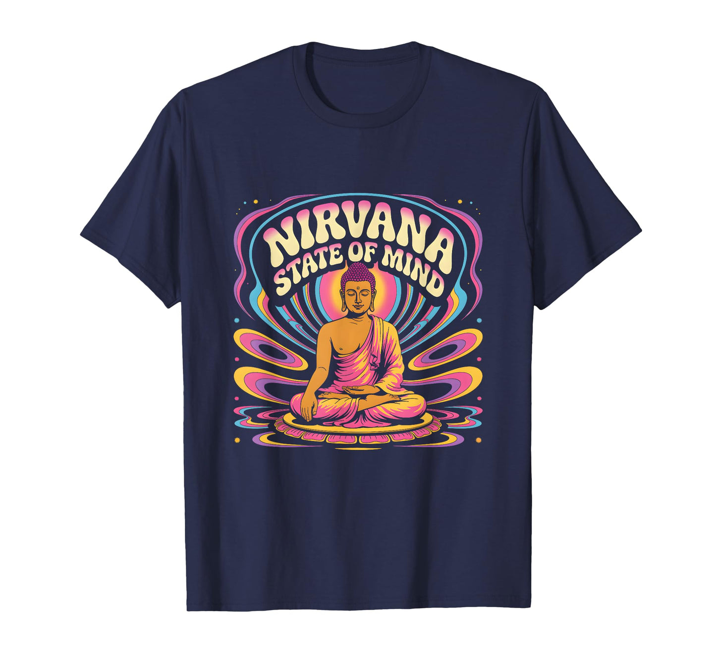 Buddhism Nirvana State a Mind Meditation Funny Buddha T-Shirt
