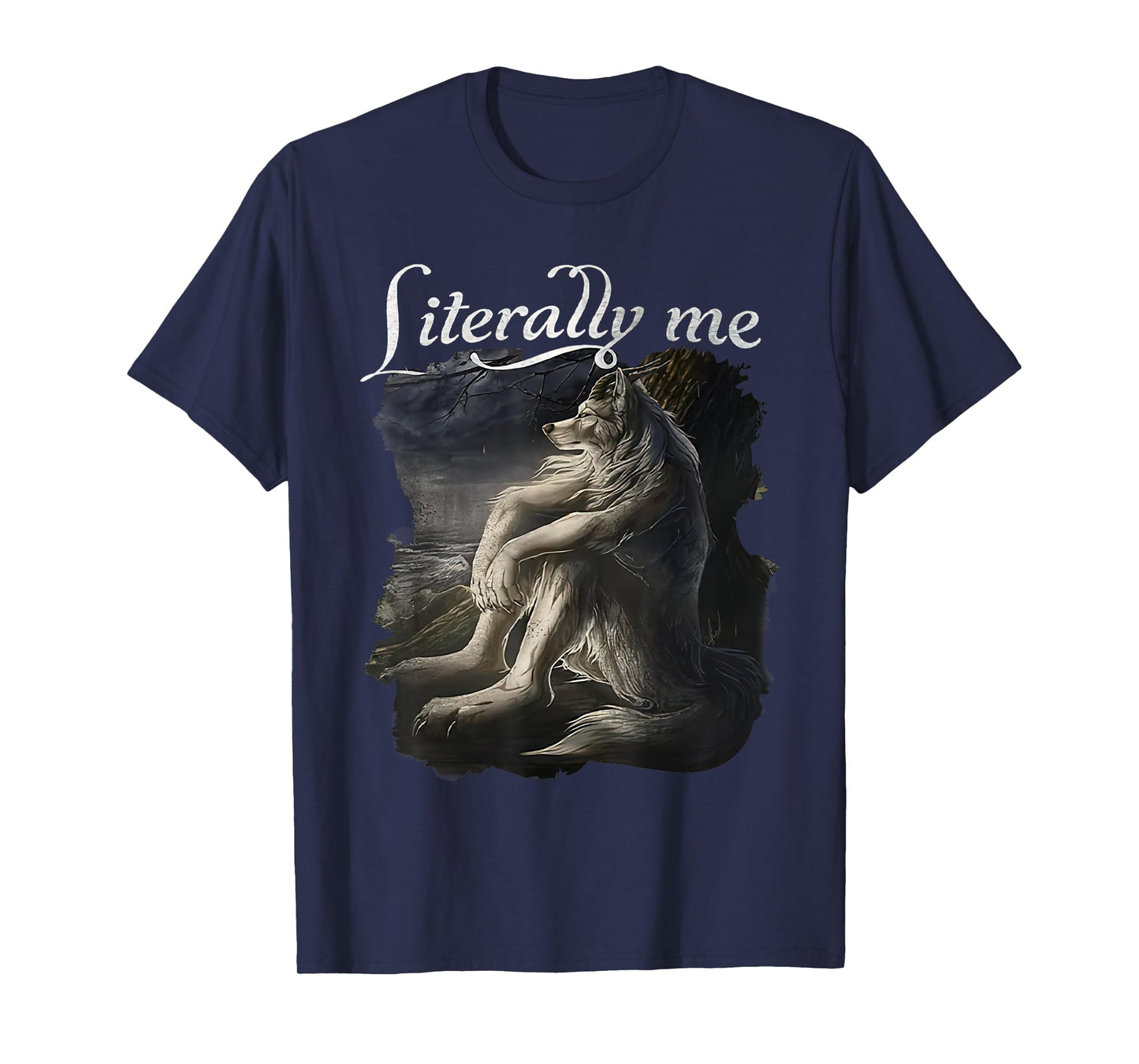 Sitting Wolf Literally Me Funny Meme for Men Women T-Shirt