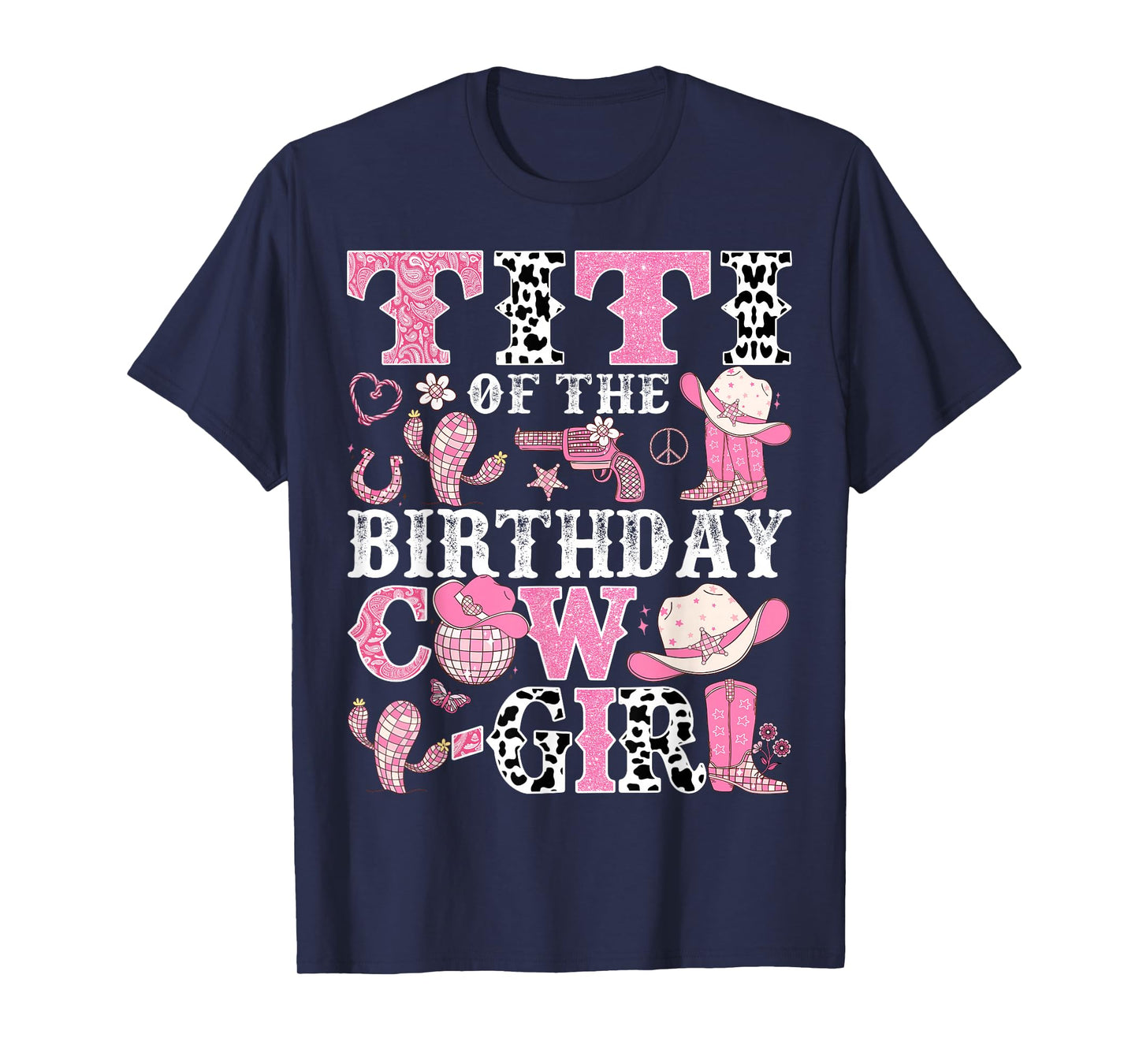 Titi Of The Birthday Cow-Girl Rodeo CowGirl Birthday T-Shirt