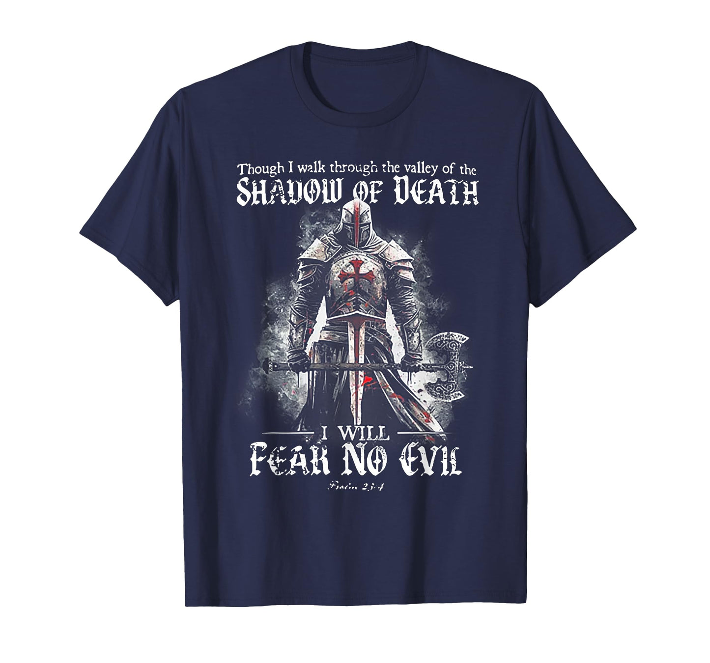 Though I walk through the valley of the SHADOW OF DEATH T-Shirt