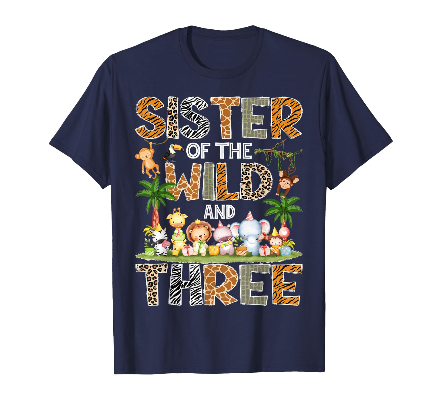Sister Of The Wild & Three 3Rd Birthday Safari Jungle T-Shirt
