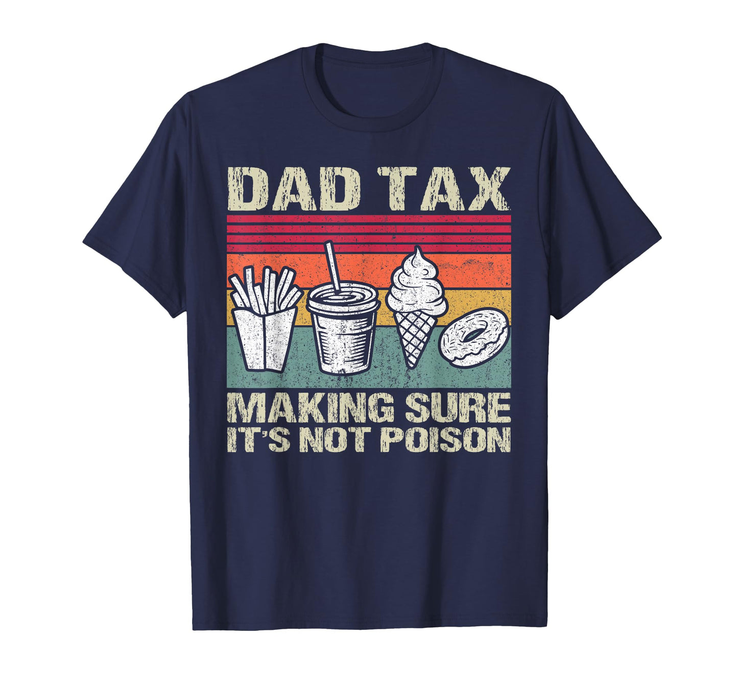 Retro Dad Tax Making Sure It's Not Poison Funny Father's Day T-Shirt