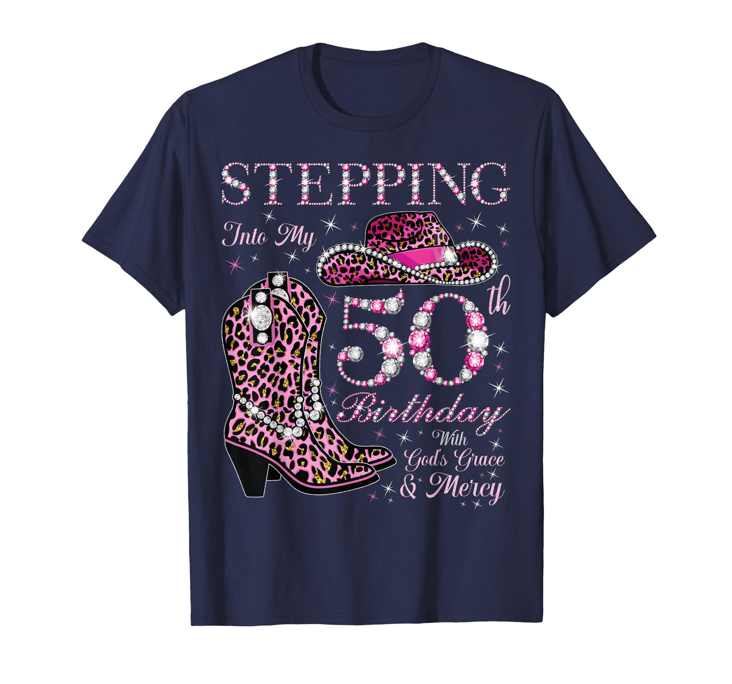 Stepping Into My 50th Birthday With God's Grace and Mercy T-Shirt